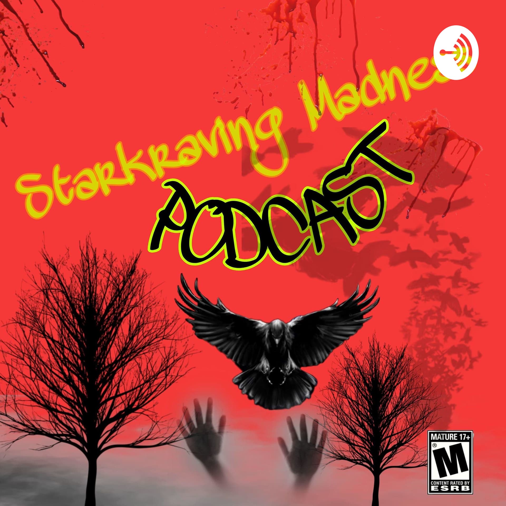 Starkraving Madness - Podcasts