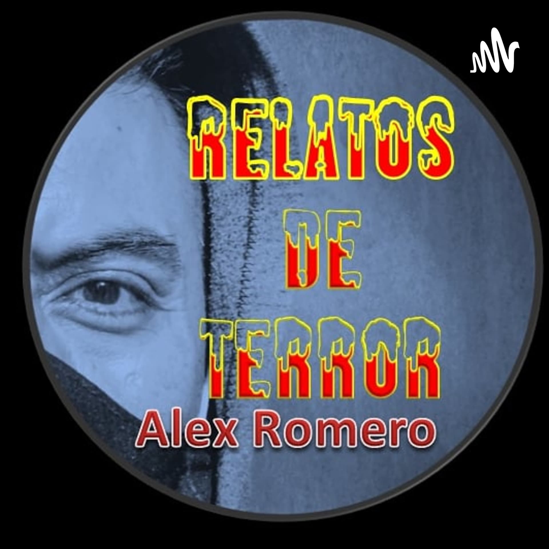 Alex Romero Relatos De Terror - Podcasts