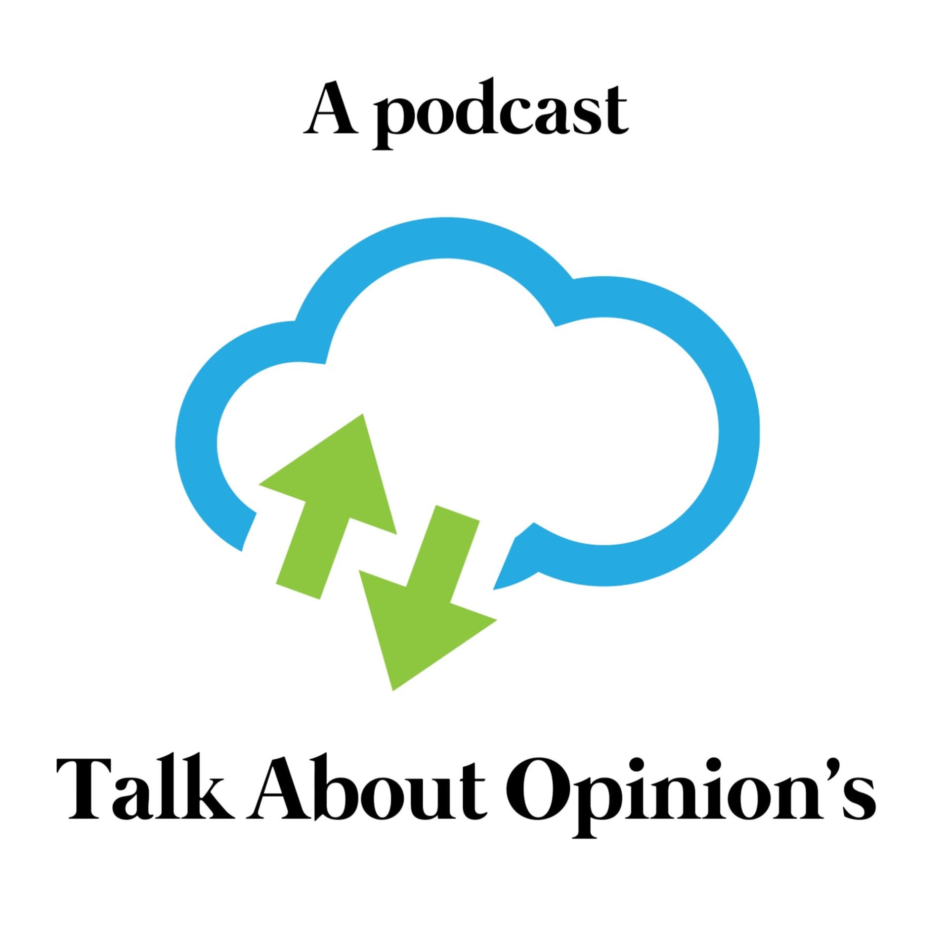 Talk About Opinion's - Podcasts