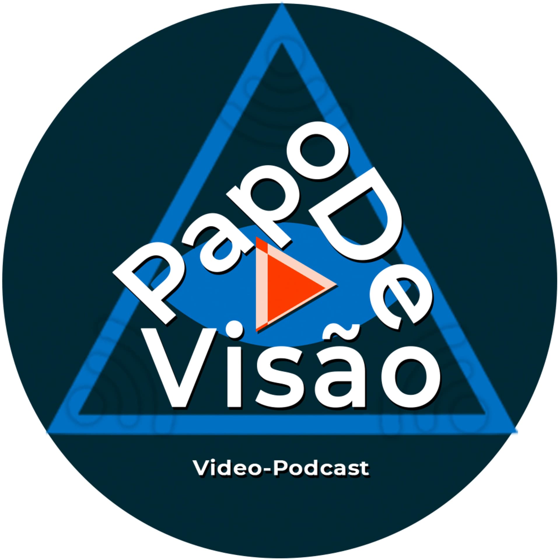 Papo de Visão | Video - Podcast - Podcasts