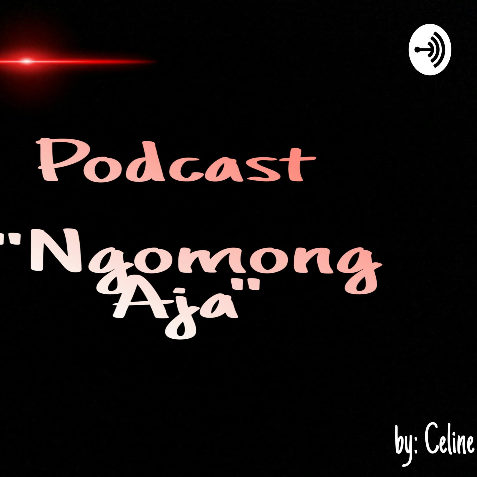 Podcast "NGOMONG AJA" - Podcasts