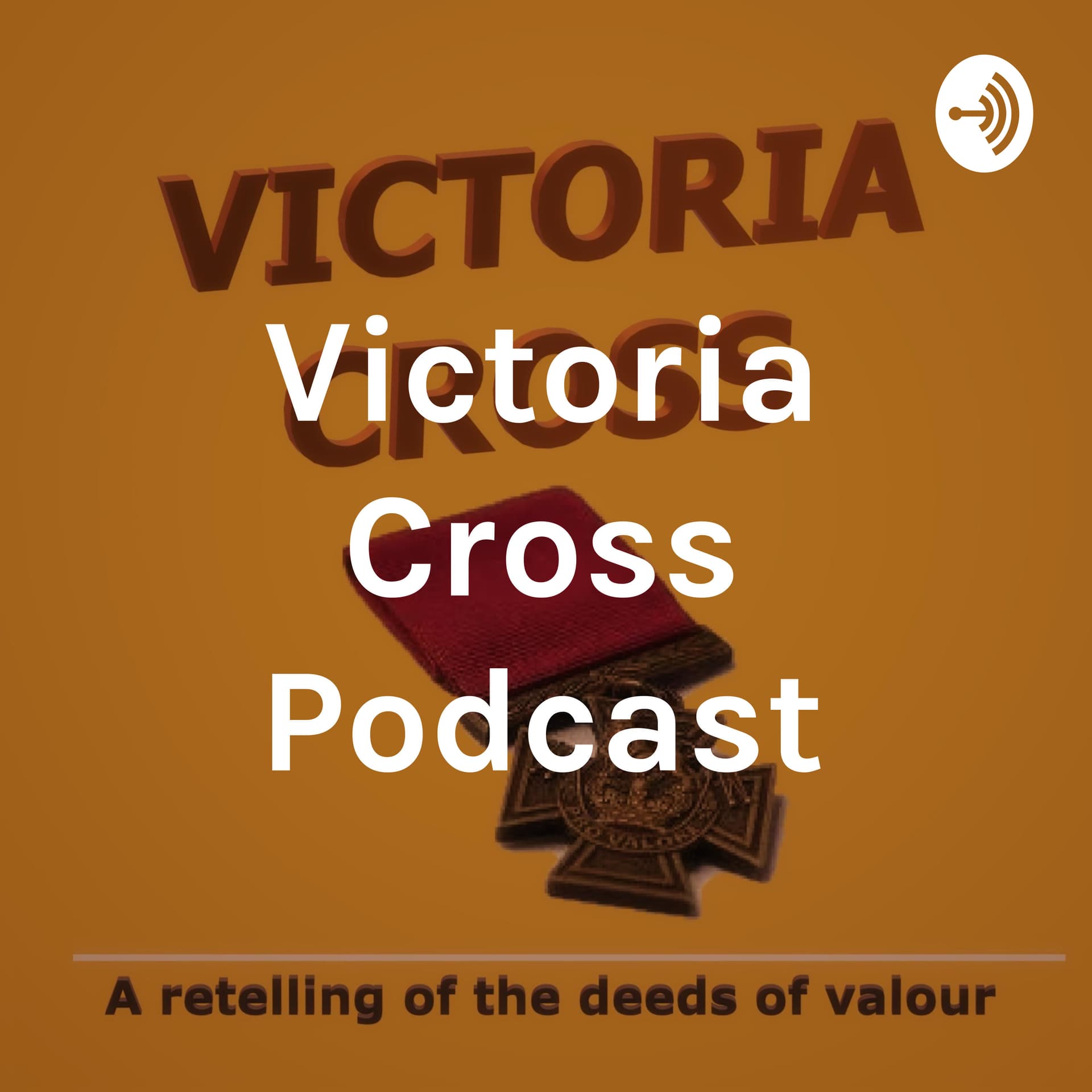 Victoria Cross Podcast - Podcasts