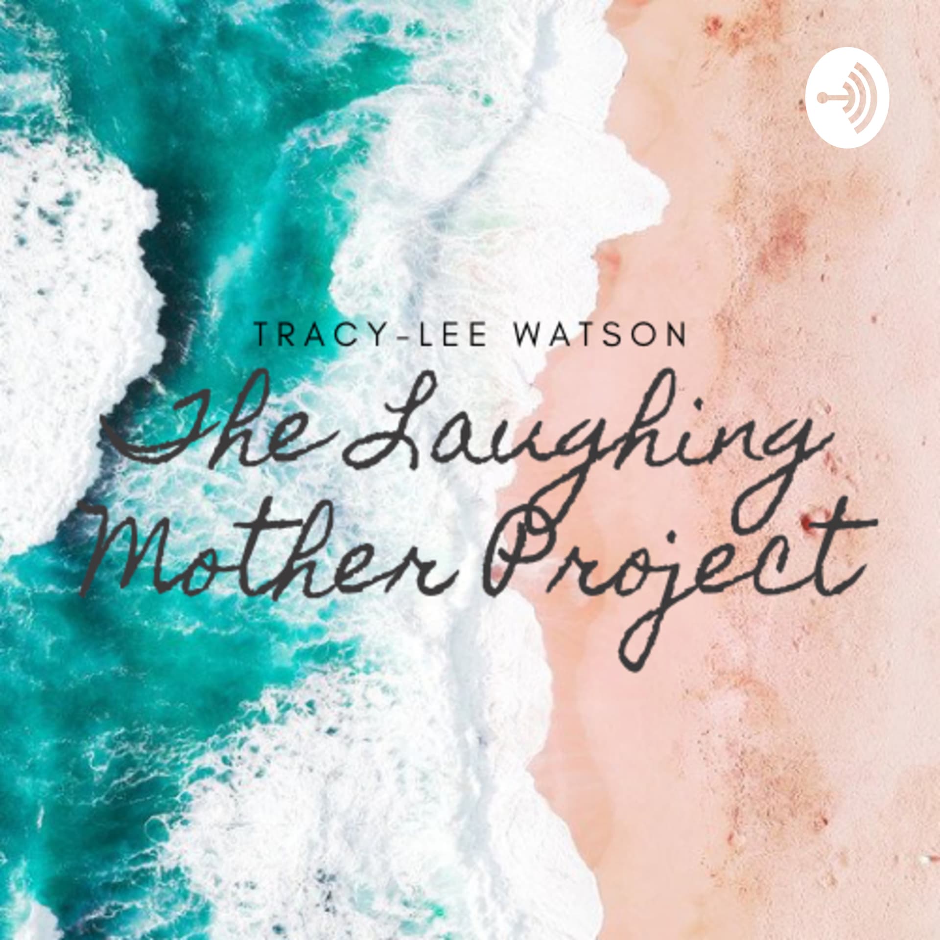 The Laughing Mother Project - Podcasts