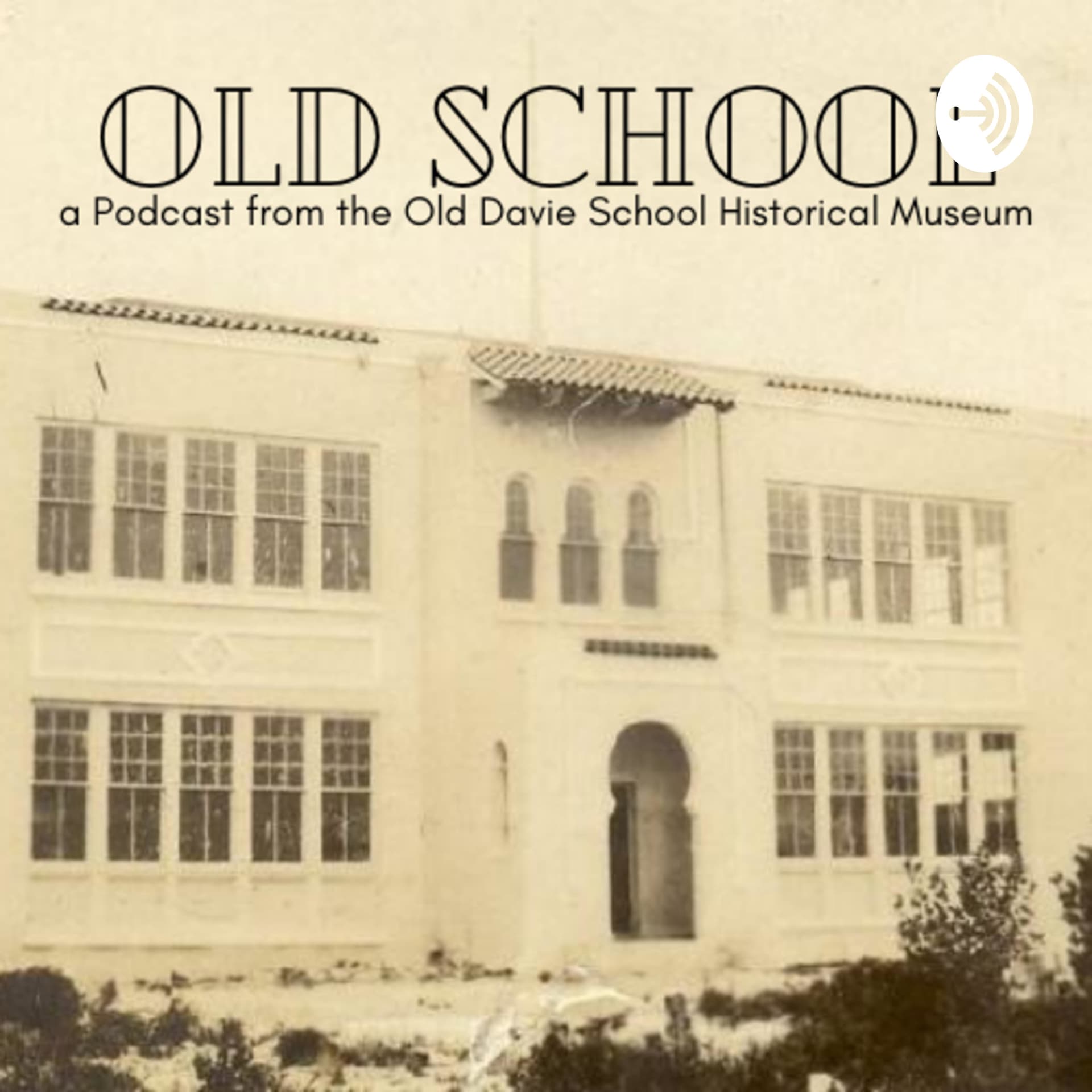 Old School: The Old Davie School Podcast - Podcasts