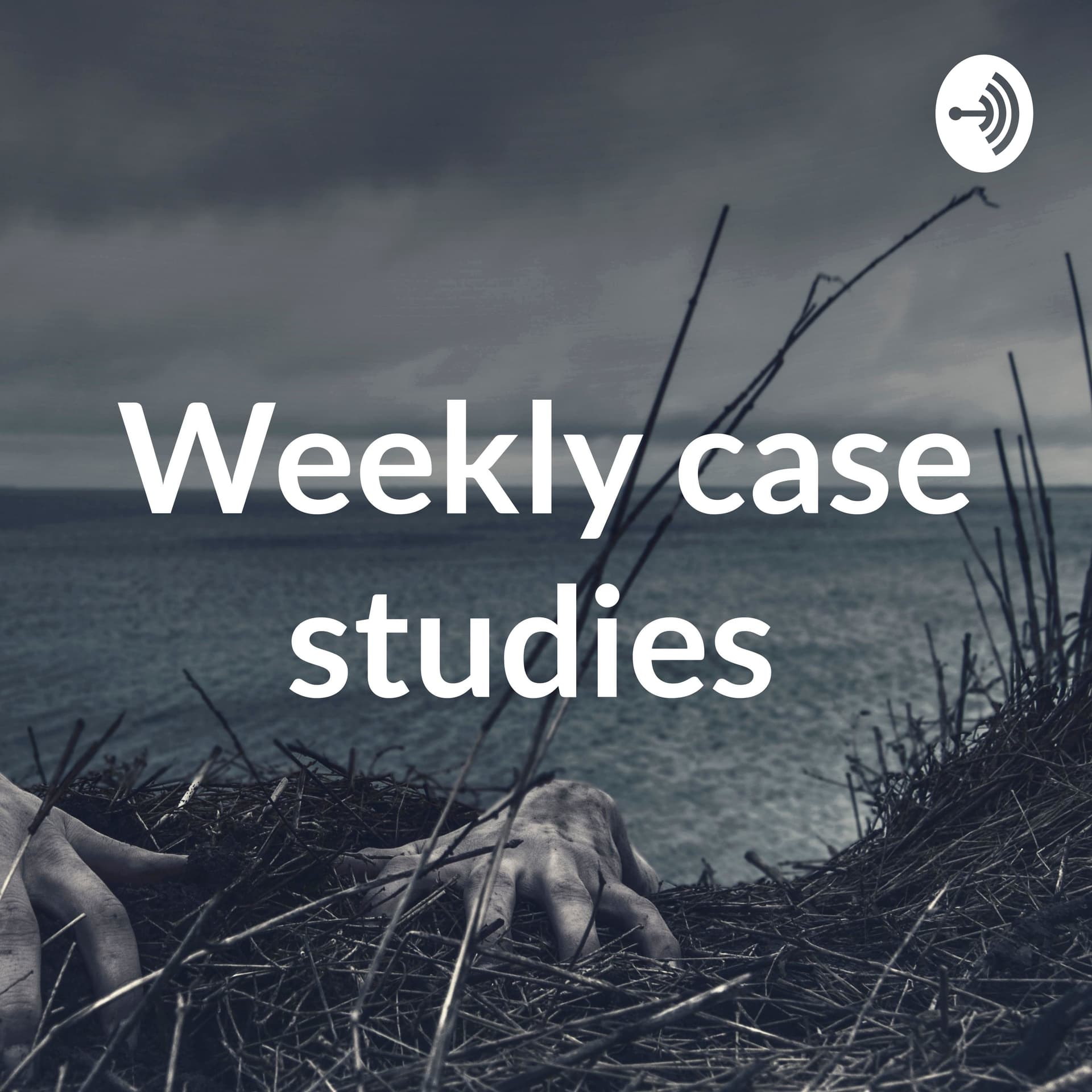 Weekly case studies - Podcasts