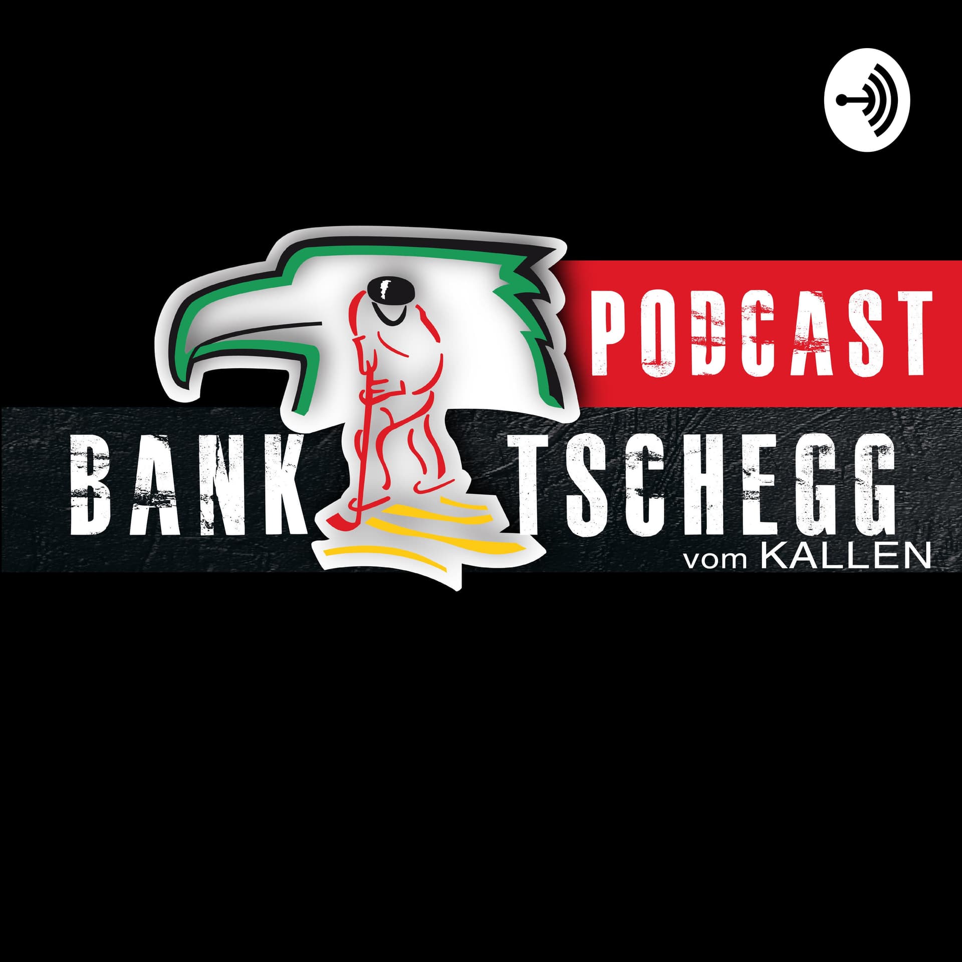 BANK - TSCHEGG by Kallen - Podcasts