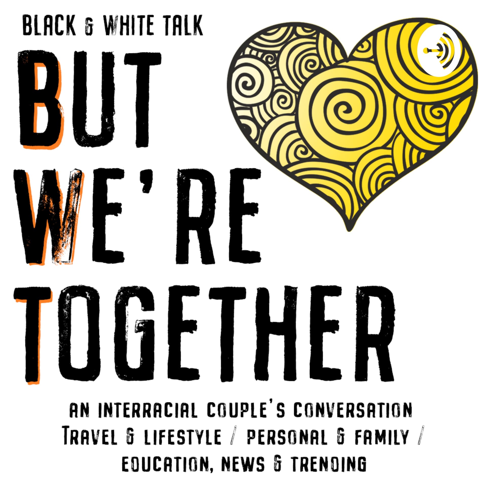 BWT: But We're Together with Wes and Darlene - Podcasts