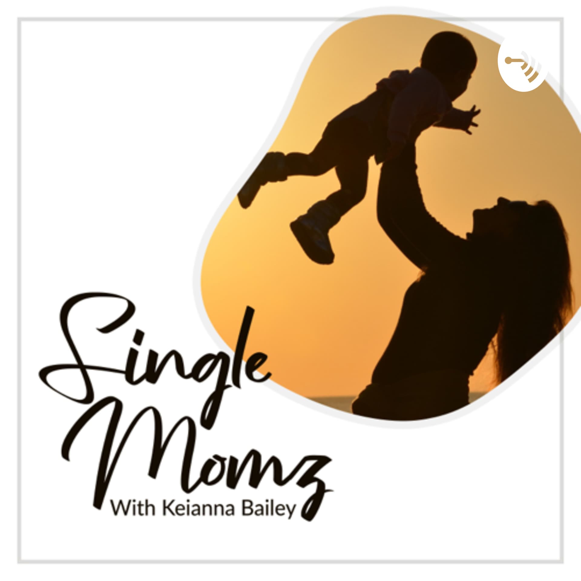 Single Momz - Podcasts