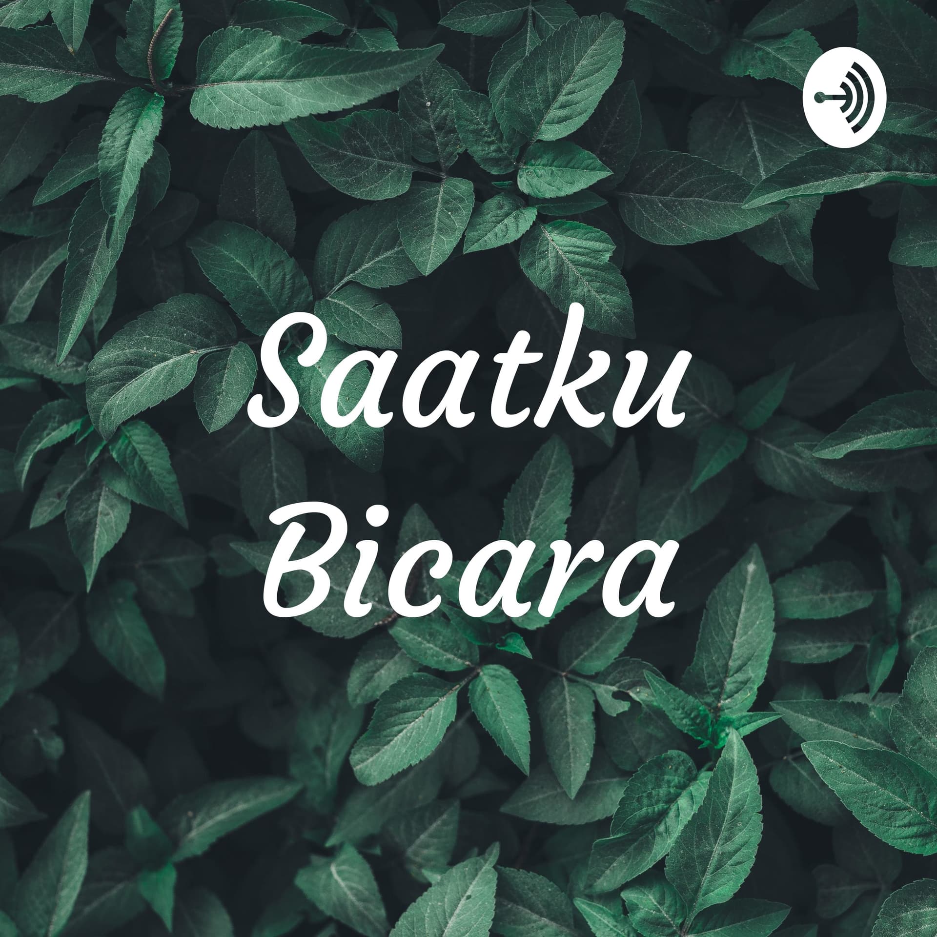 Saatku Bicara - Podcasts