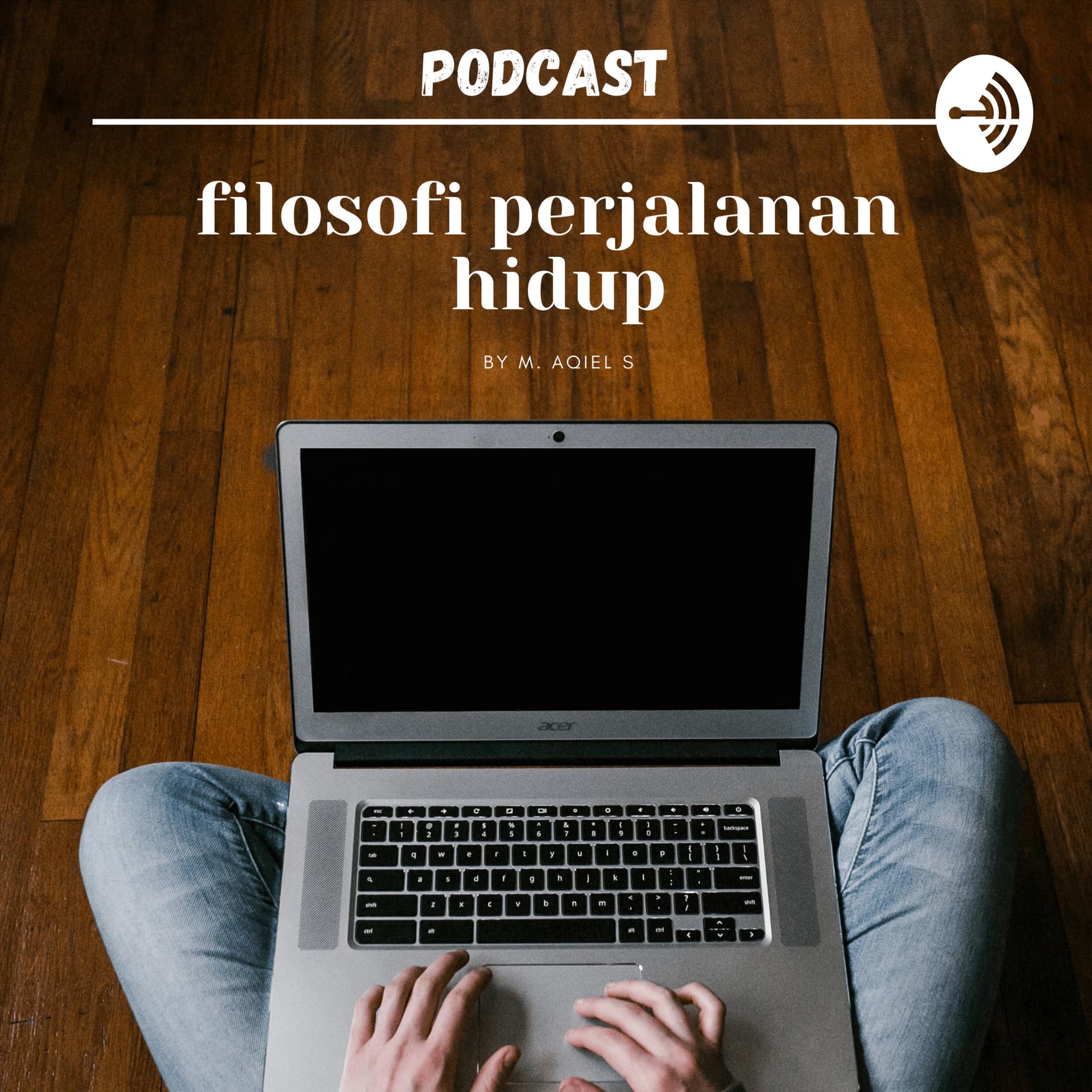 filosofi perjalanan hidup - Podcasts