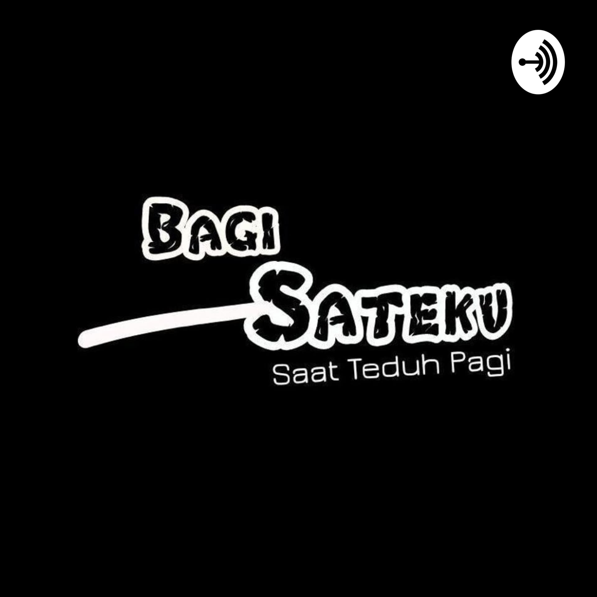 Bagi Sateku Podcast - Podcasts