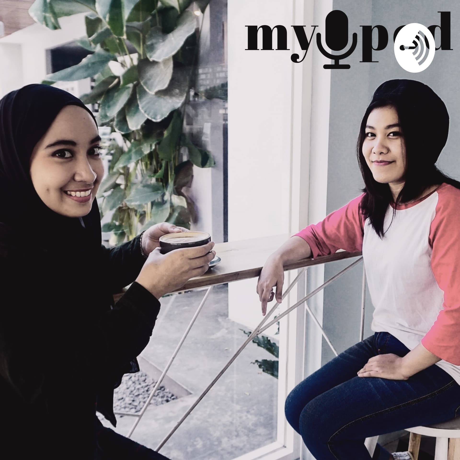 mypod, hosted by marwa and yanuar ayu - Podcasts