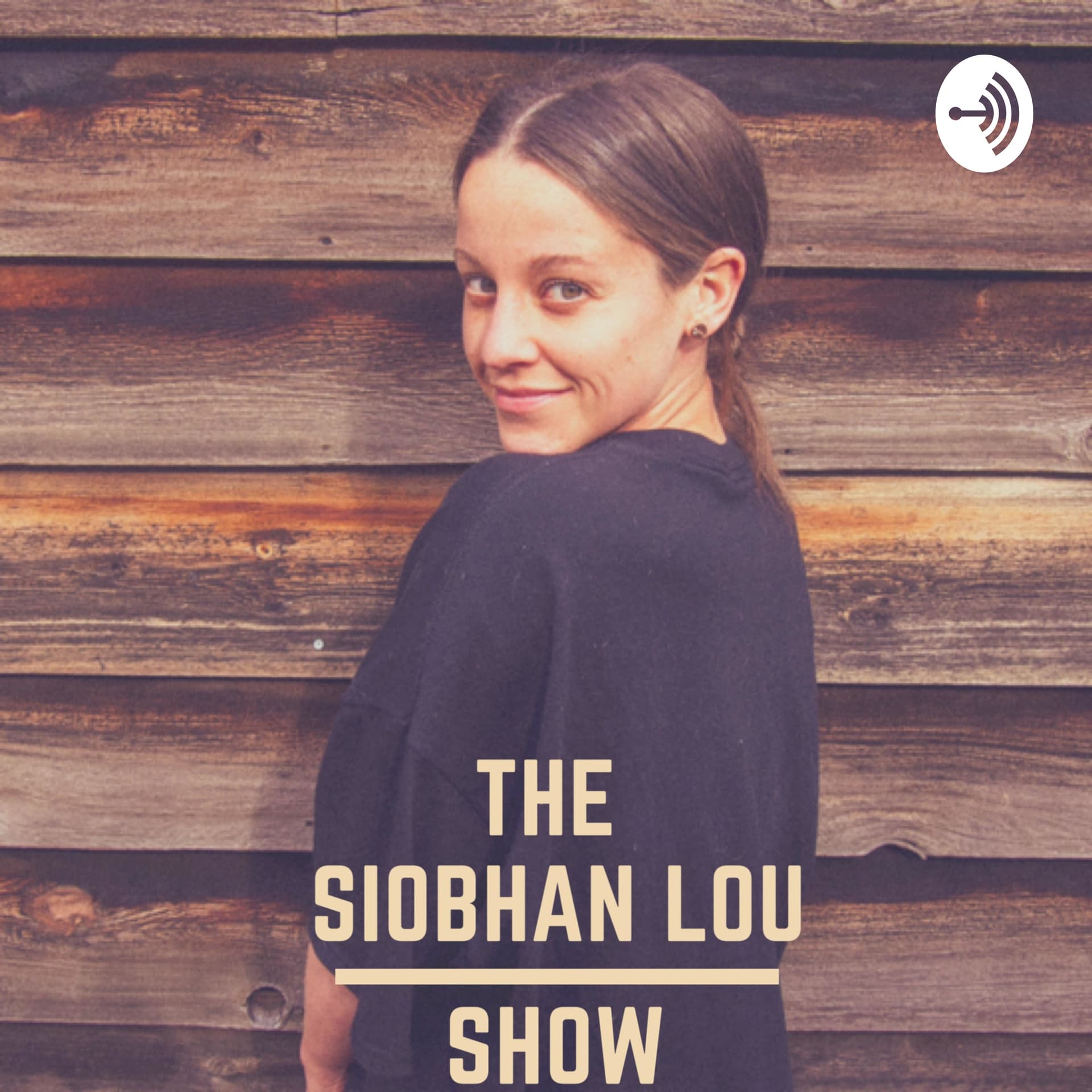 The Siobhan Lou Show - Podcasts