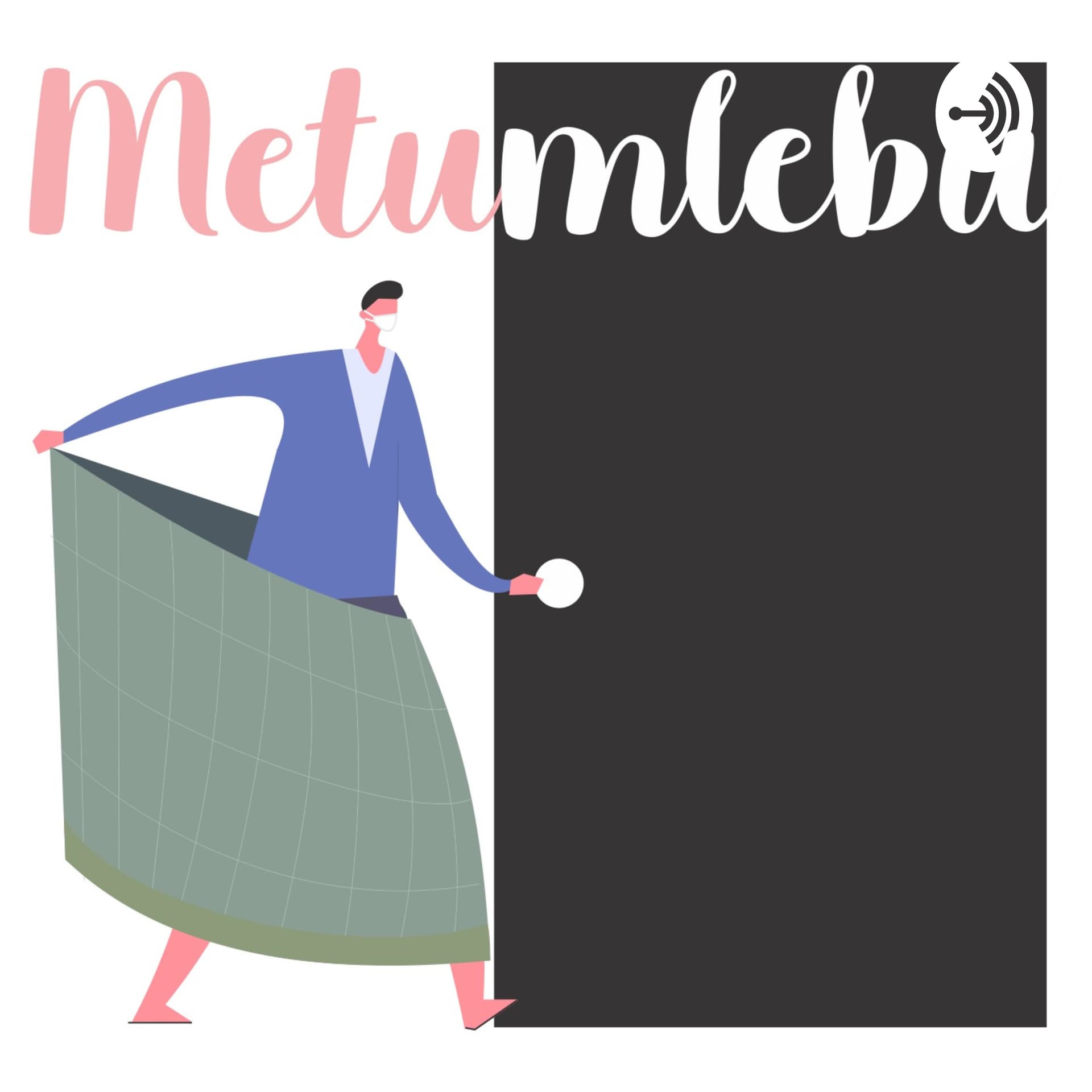 MetuMlebu - Podcasts