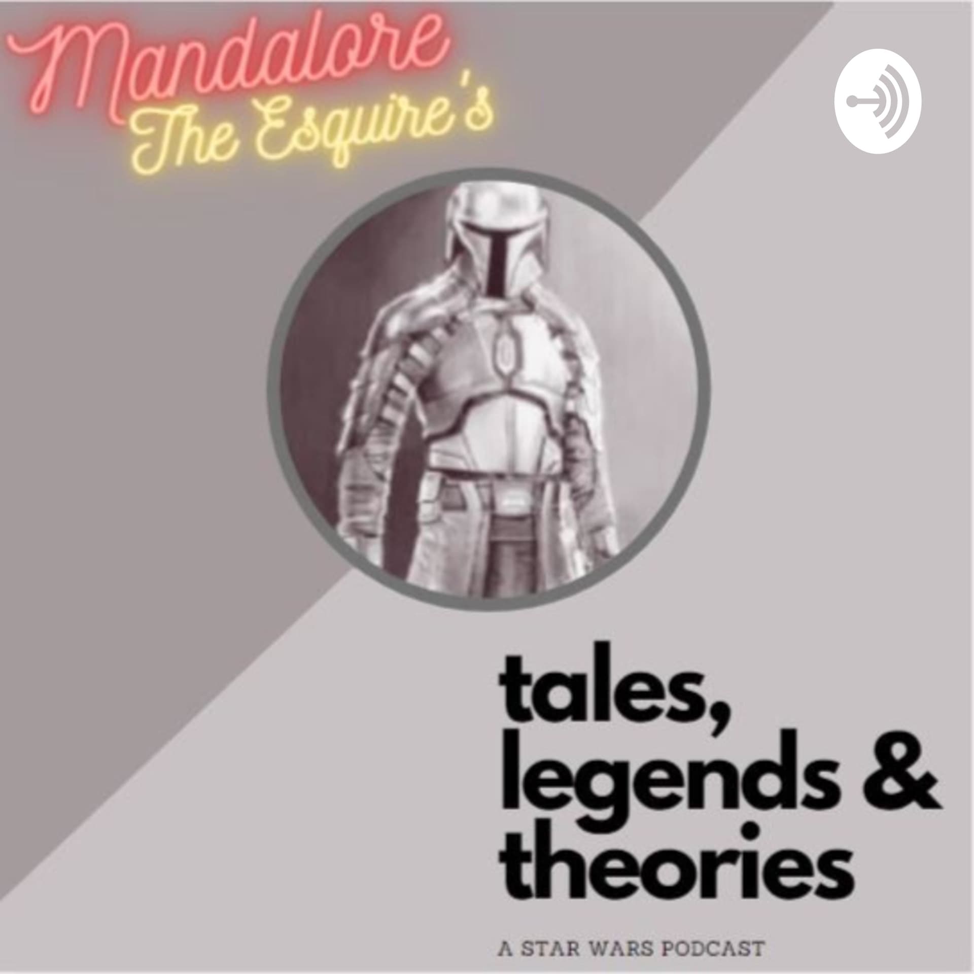 Mandalore, the Esquire’s “Tales, Legends and Theories”: A STAR WARS podcast - Podcasts