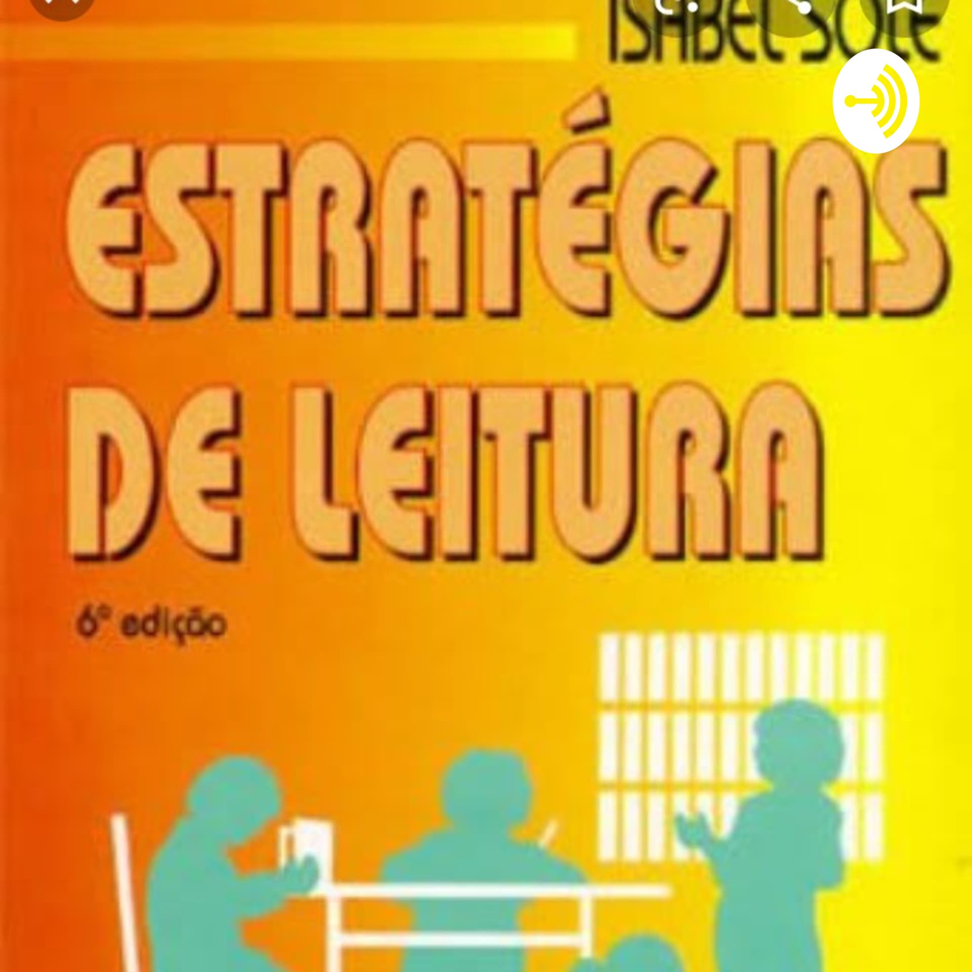 Livro Estratégias De Leitura , Segundo Isabel Solé - Podcasts