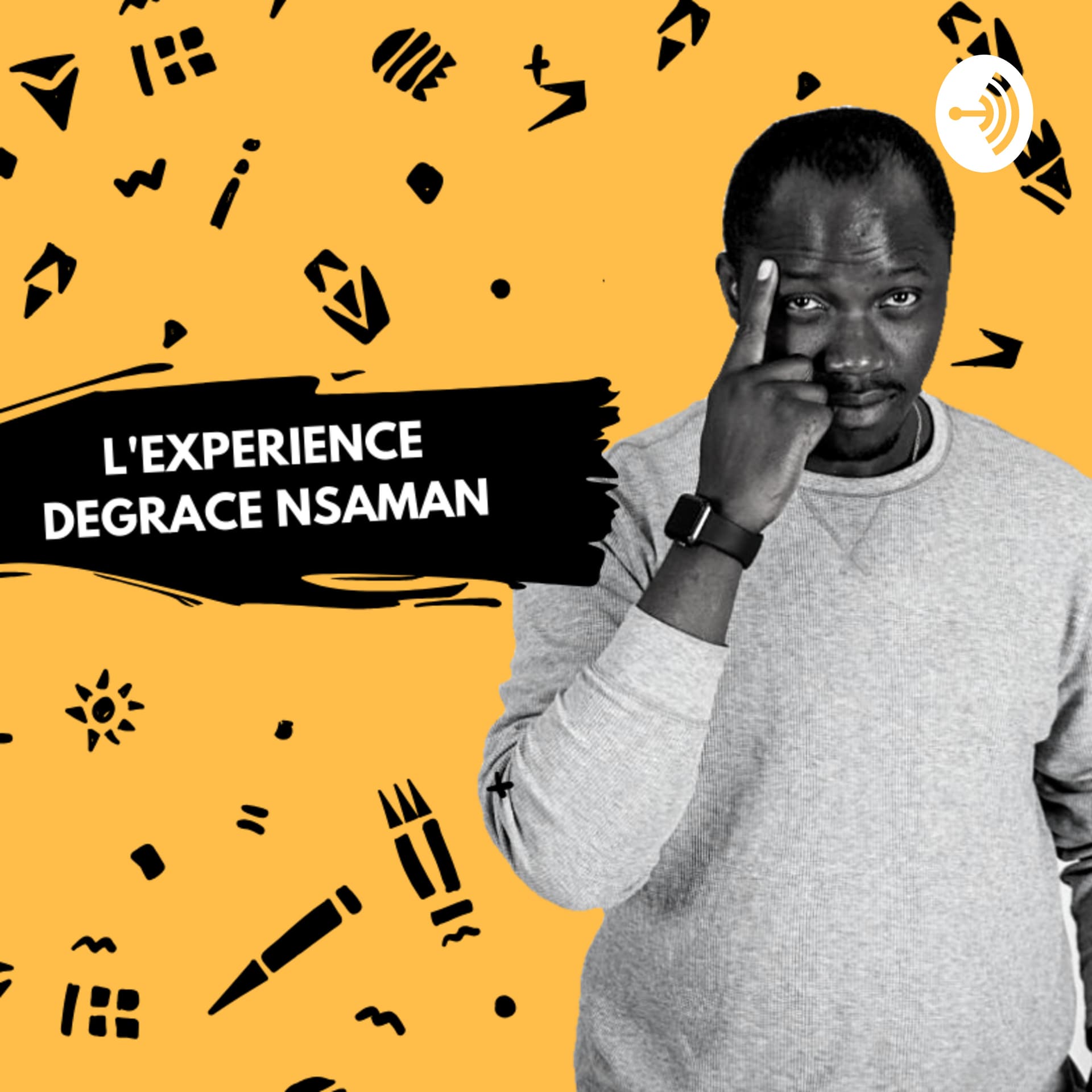 L'Experience Degrace Nsaman - Podcasts
