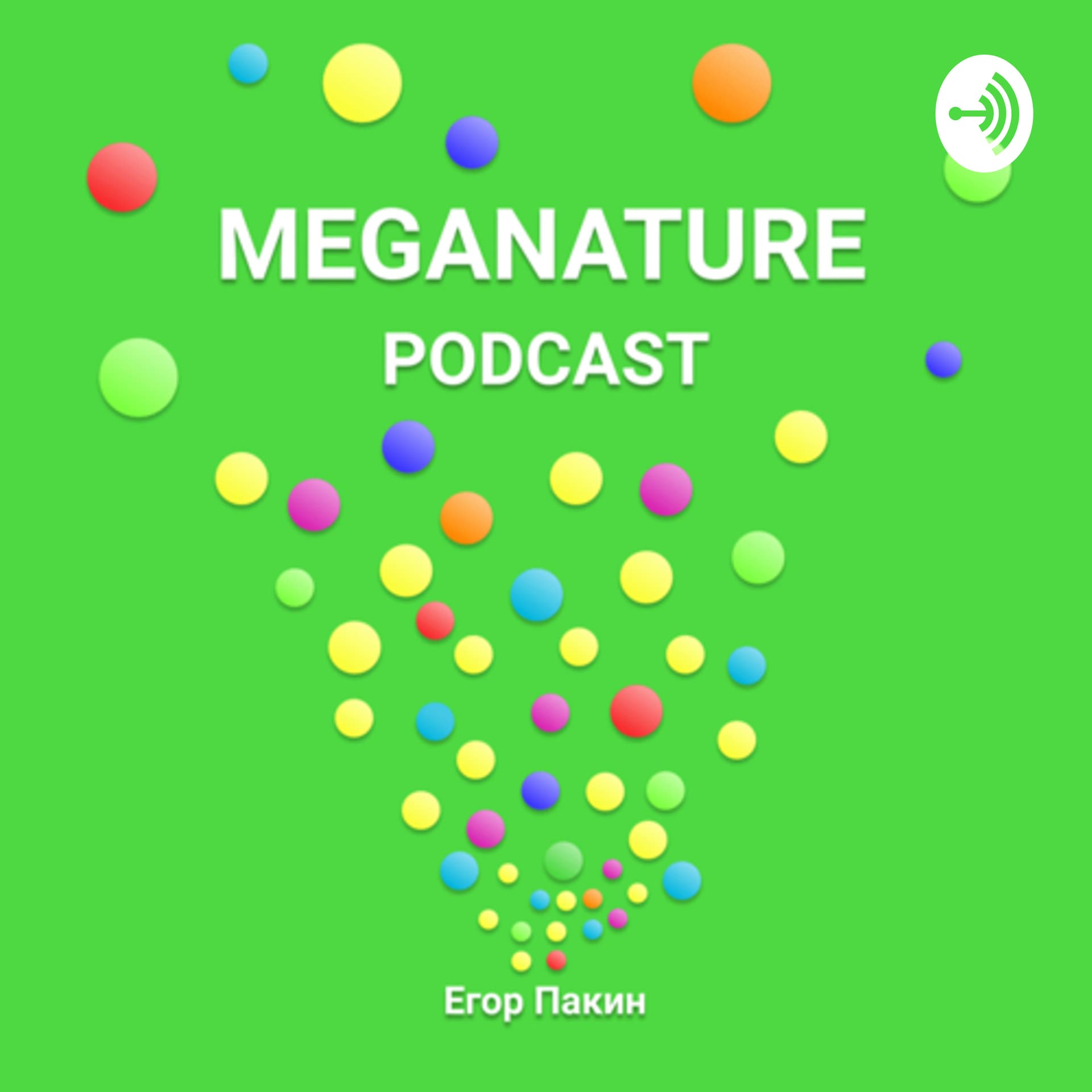 MEGANATURE PODCAST - Podcasts