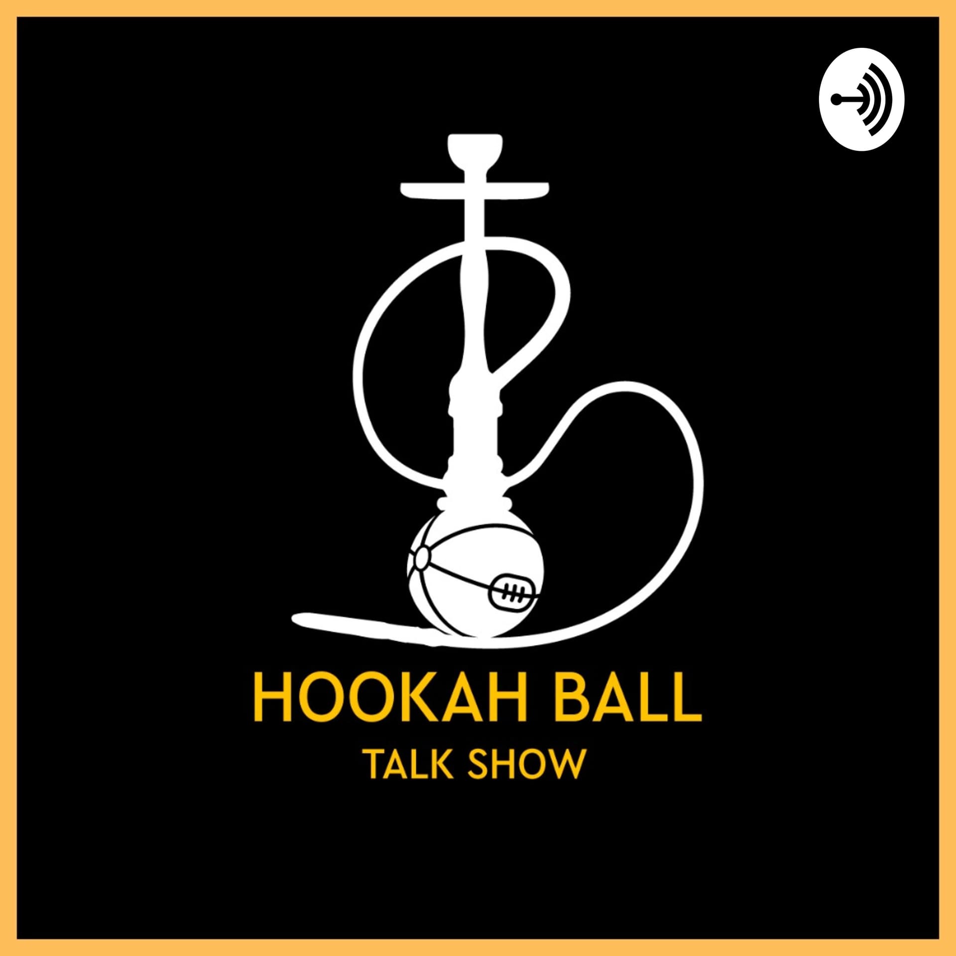 Hookah Ball Talk Show - Podcasts