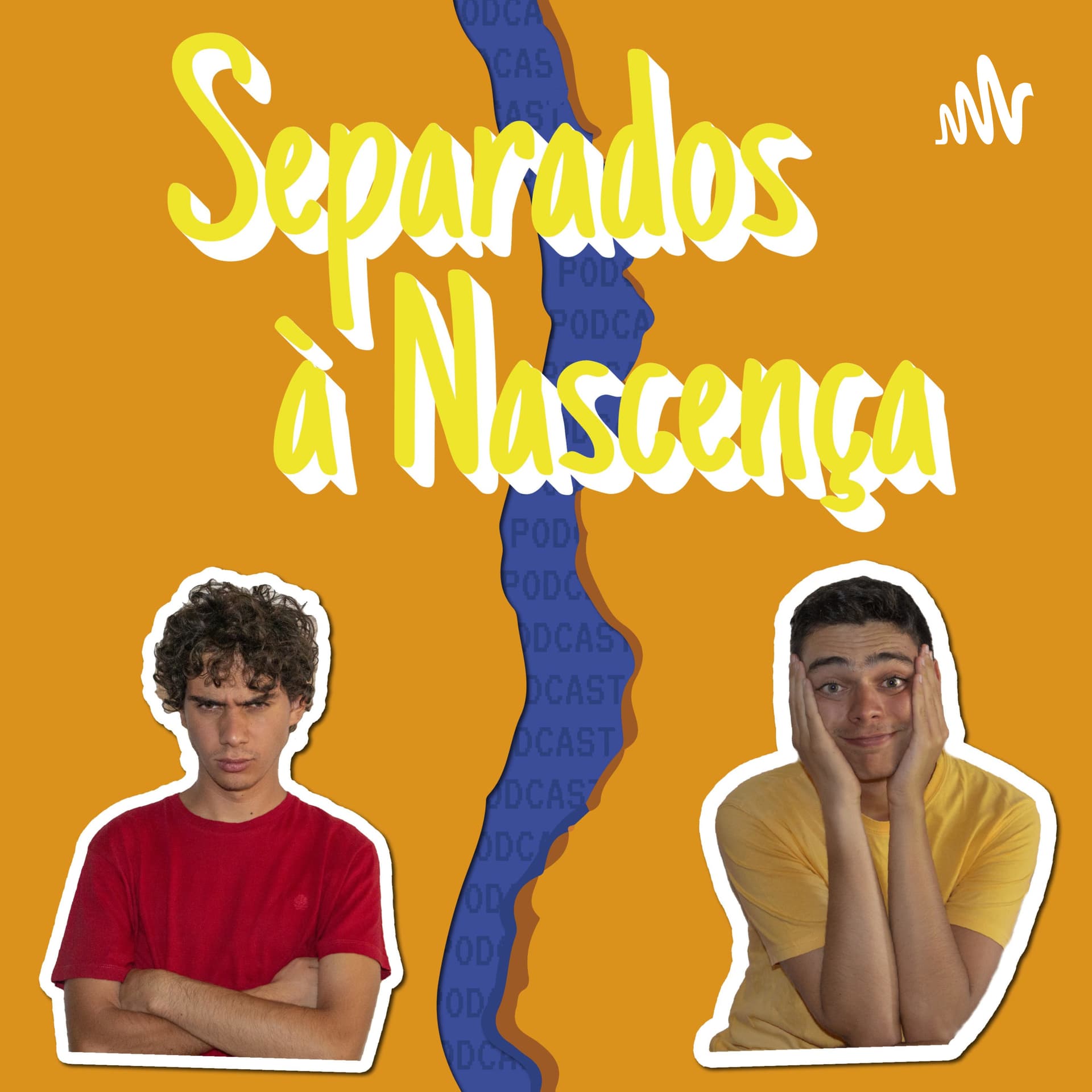 Separados à Nascença - Podcasts