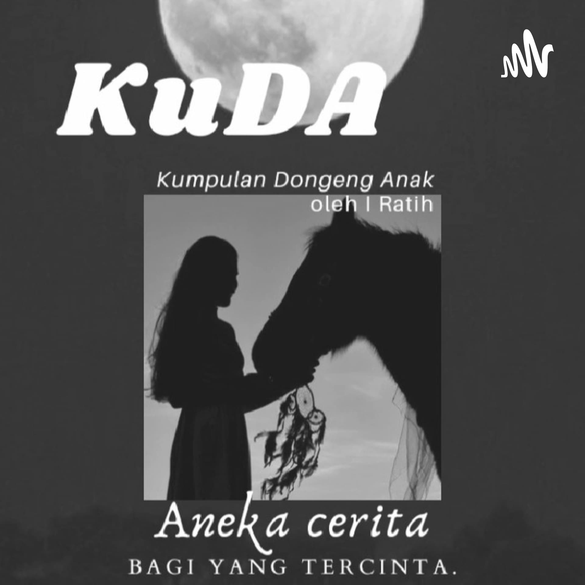 KuDA (Kumpulan Dongeng Anak) - Podcasts
