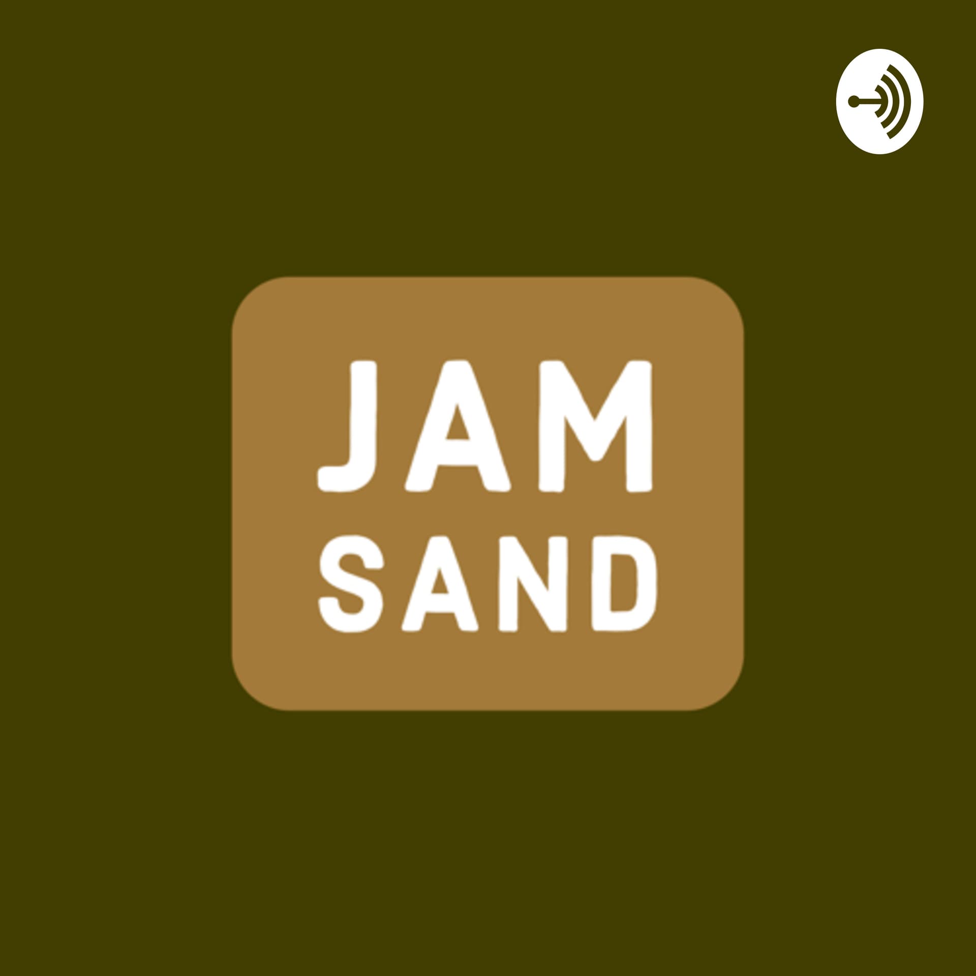JAM SAND - Podcasts
