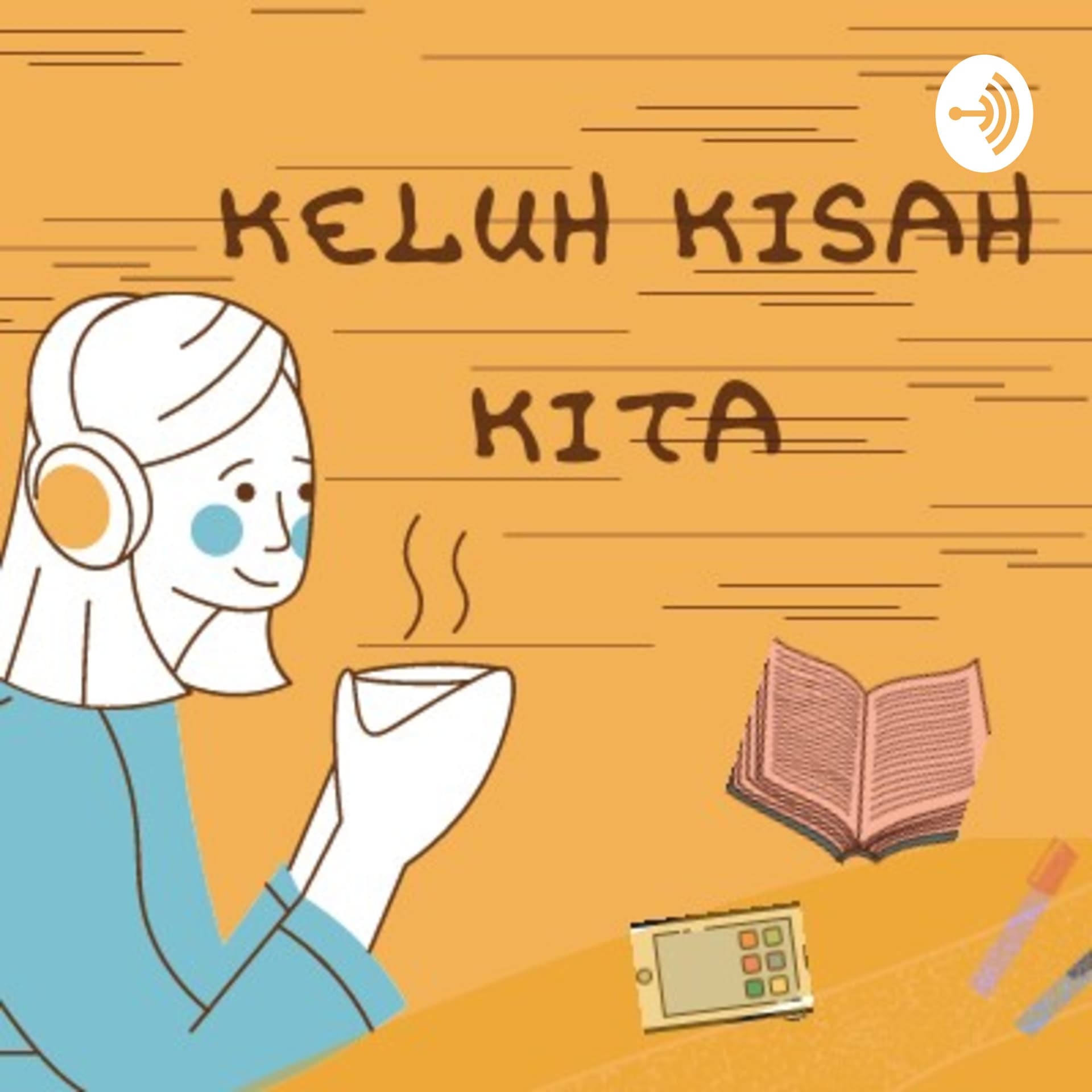 Keluh Kisah Kita - Podcasts