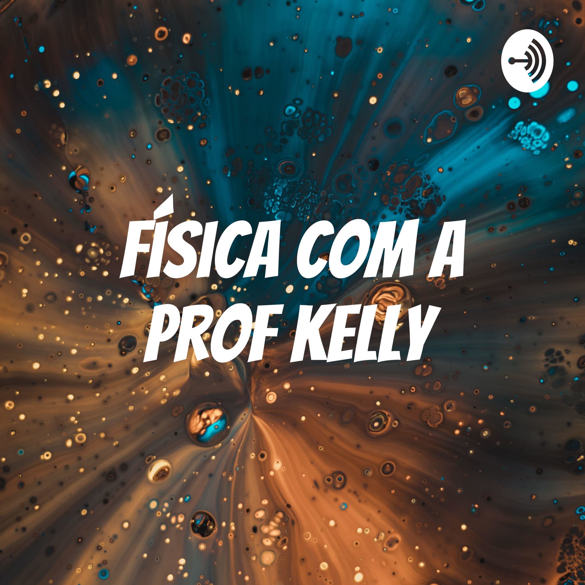 Física com a Prof Kelly - Podcasts