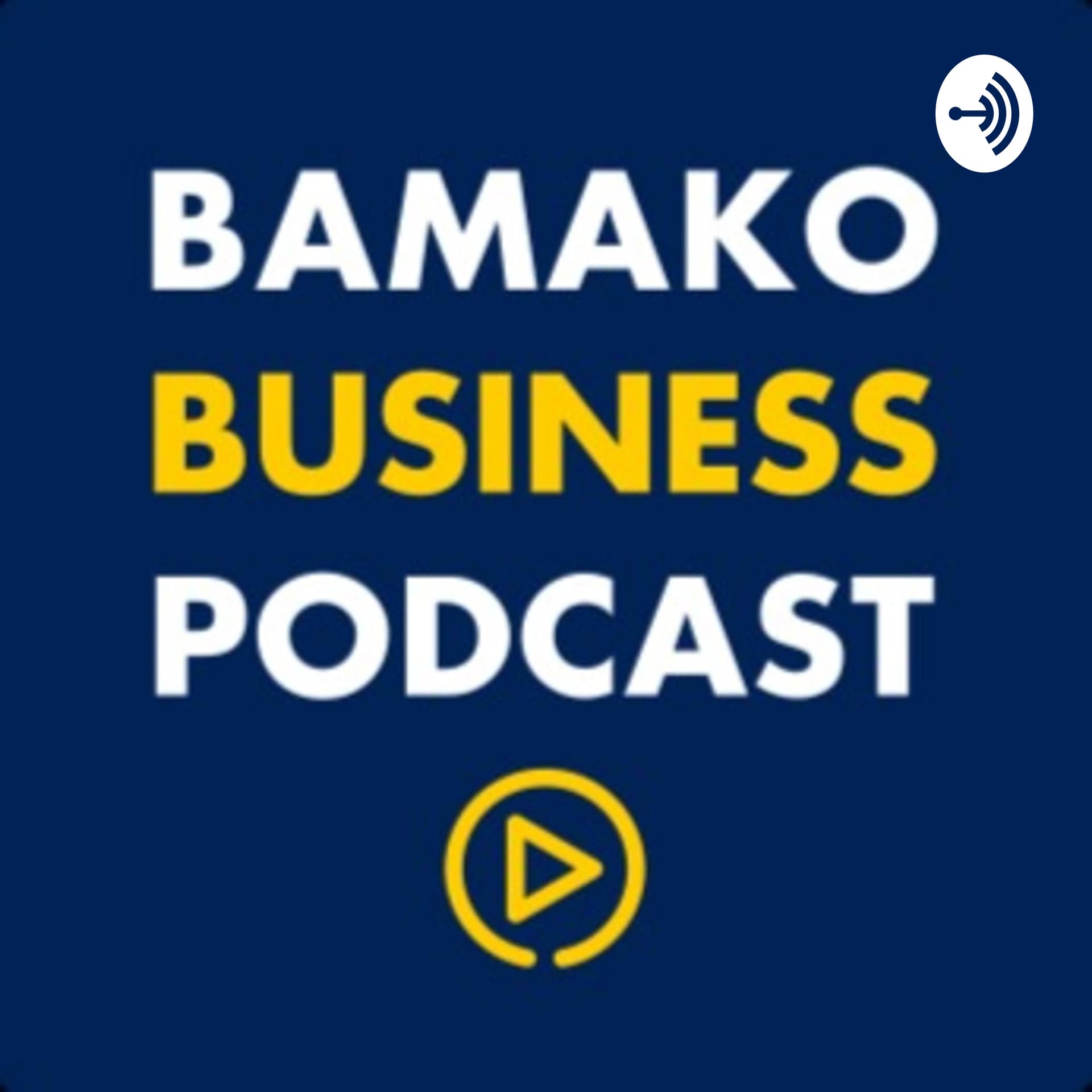 Bamako Business Podcast - Podcasts