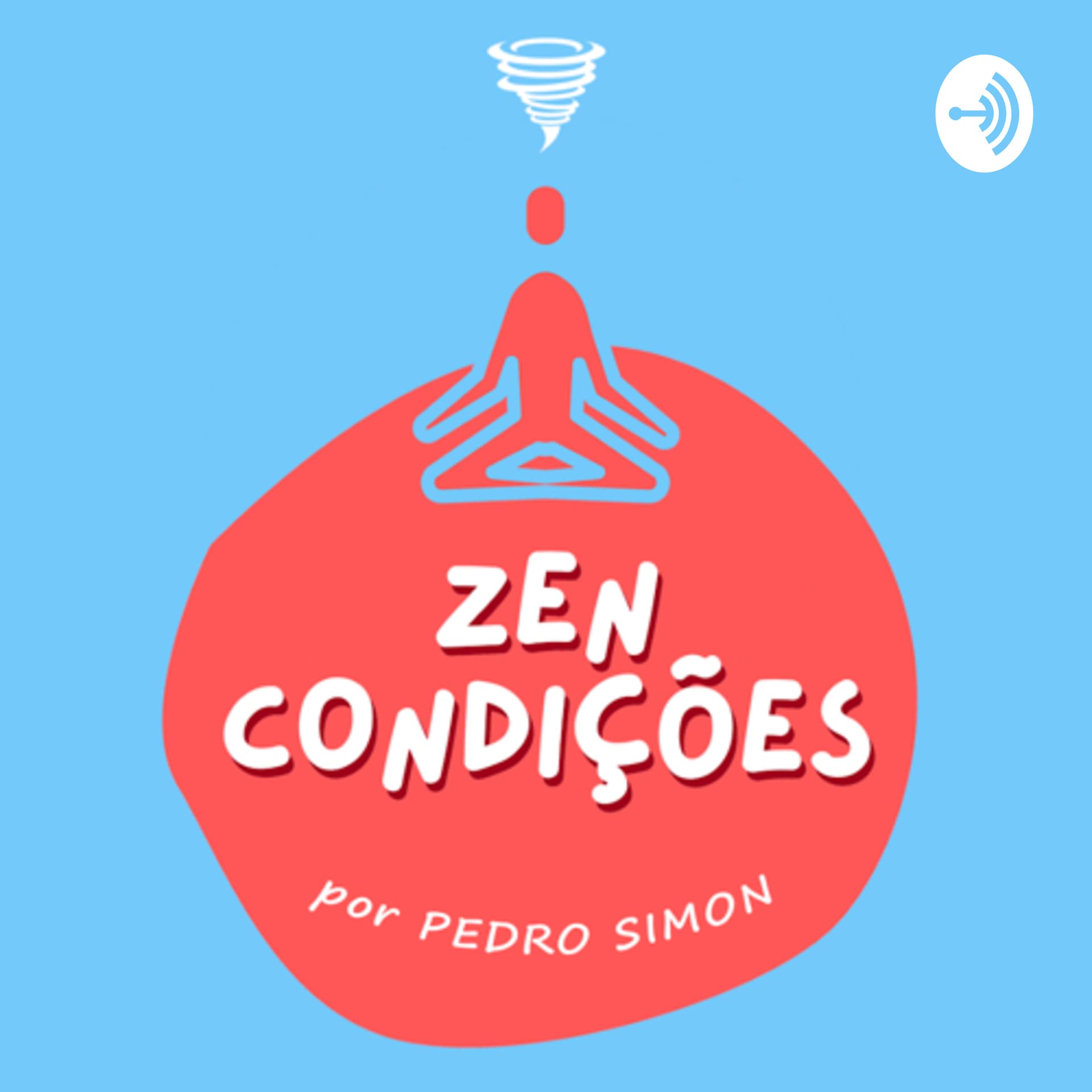 Zen Condições - Podcasts