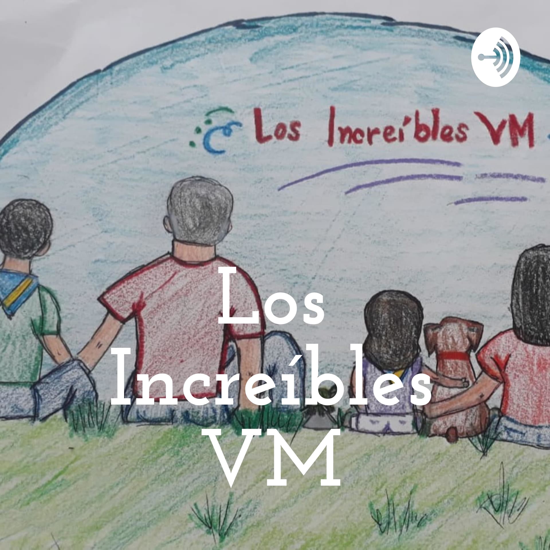 Los Increíbles VM - Podcasts