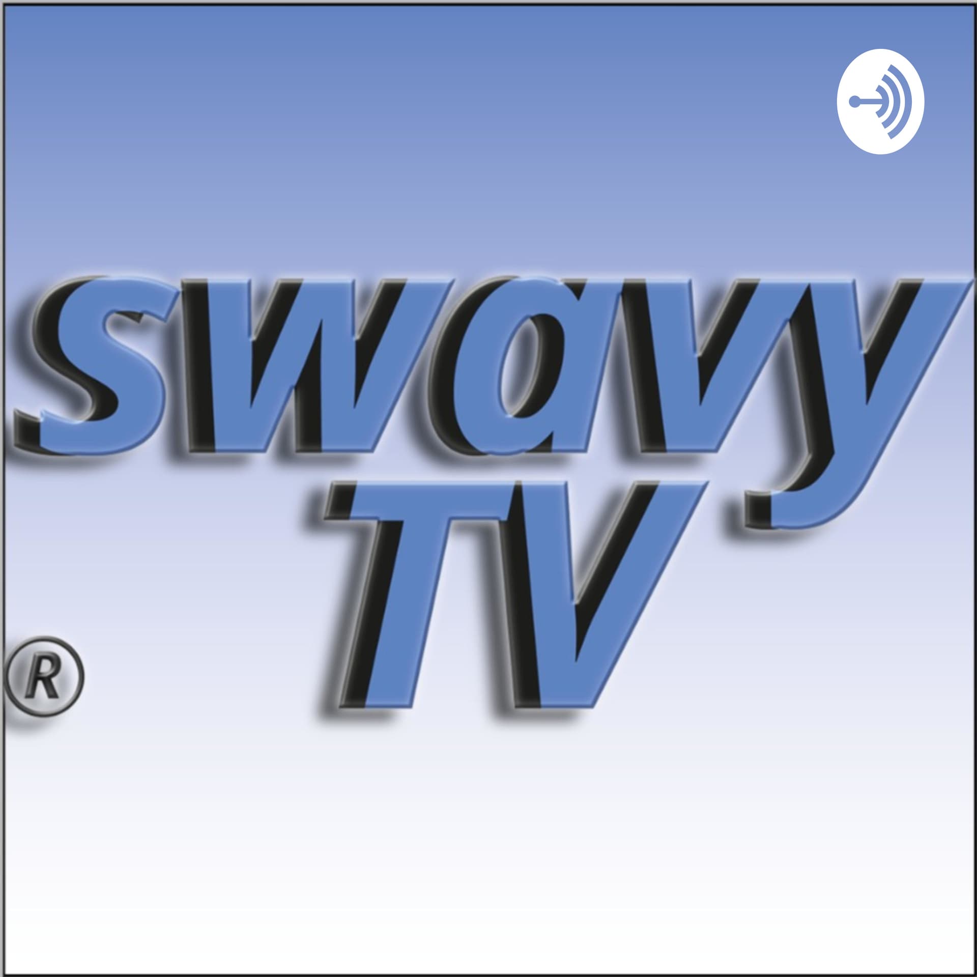 SwavyTV Podcast - Podcasts