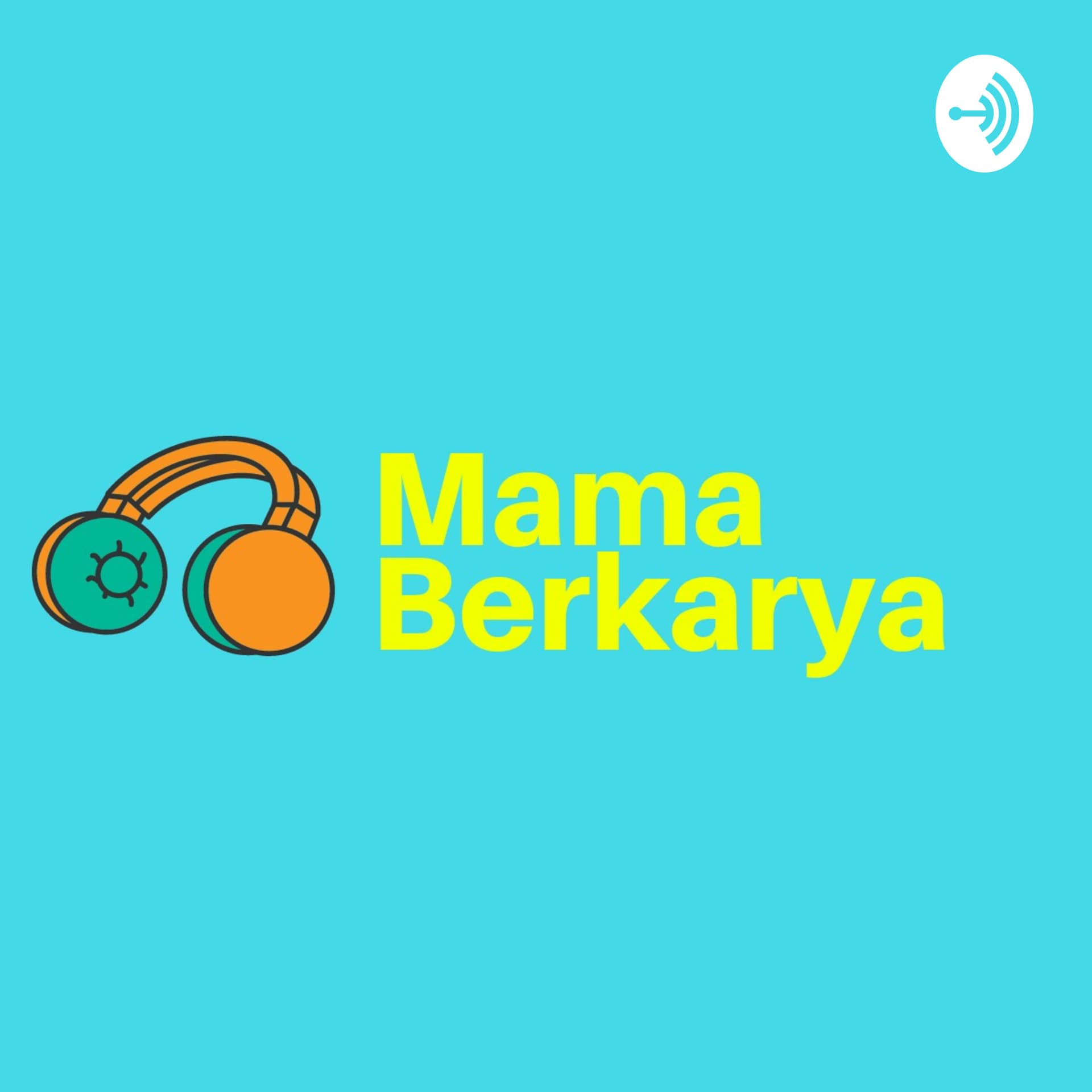 Mama Berkarya - Podcasts
