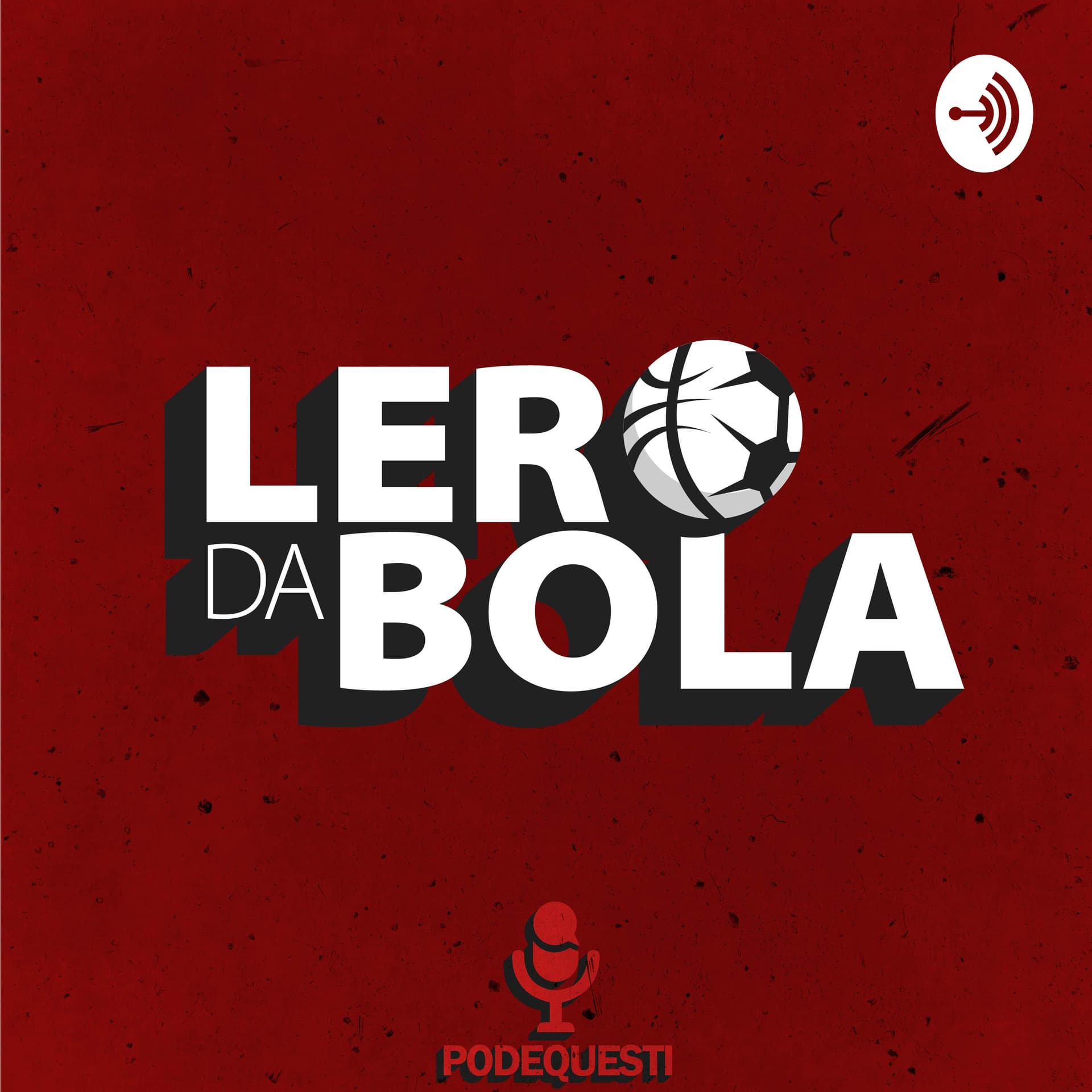 Lero Da Bola - Podcasts