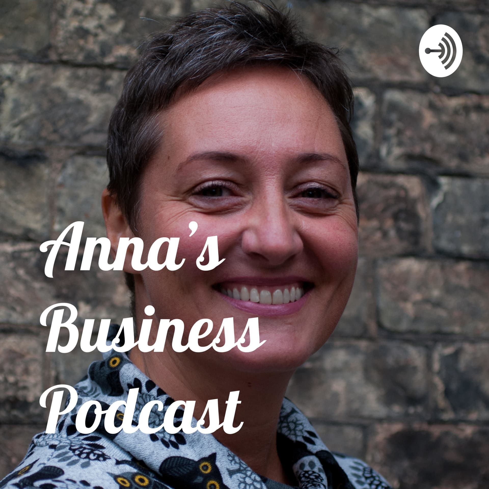 Anna’s Business Podcast - Podcasts