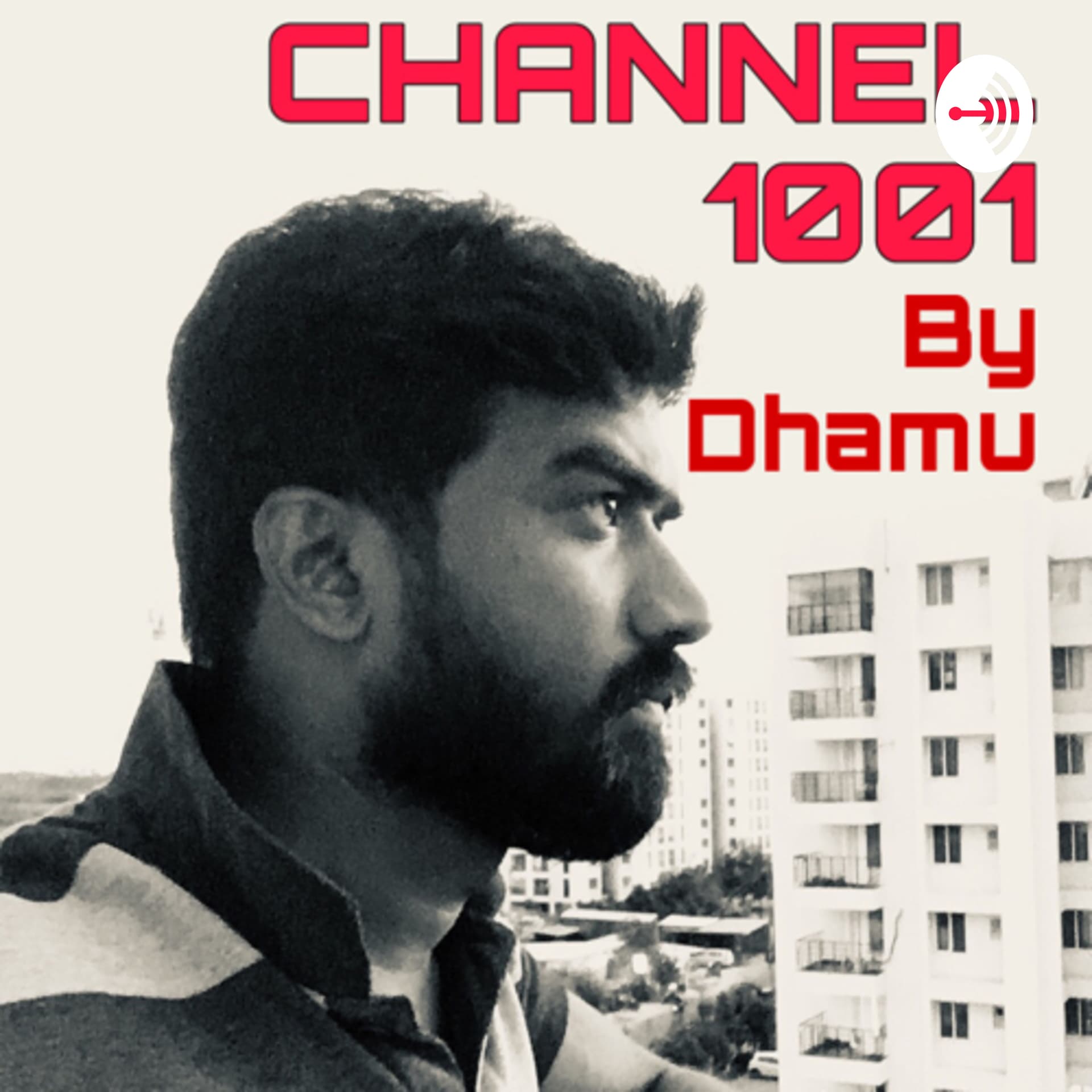 Channel1001 by Dhamu - Podcasts