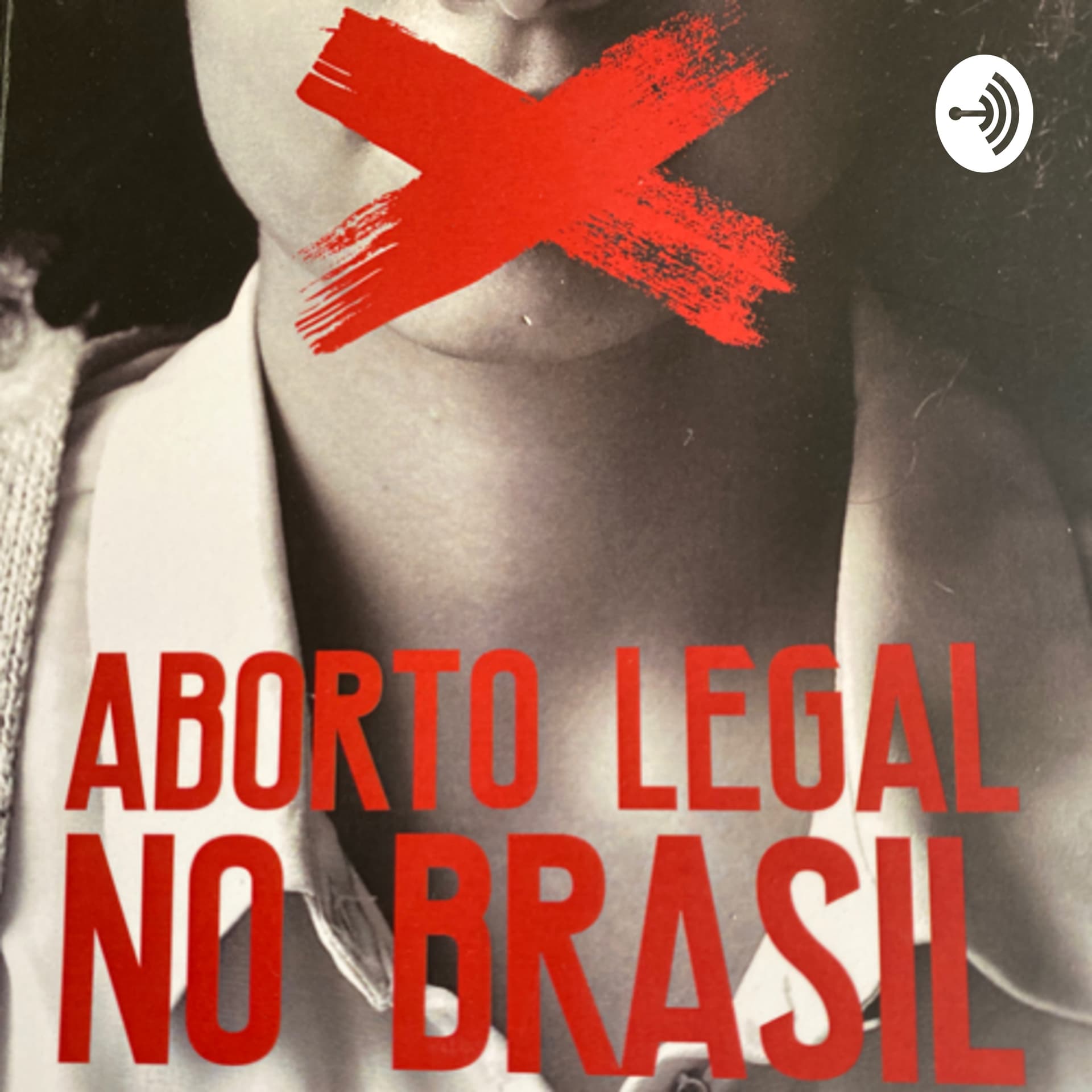 Aborto legal no Brasil - Podcasts
