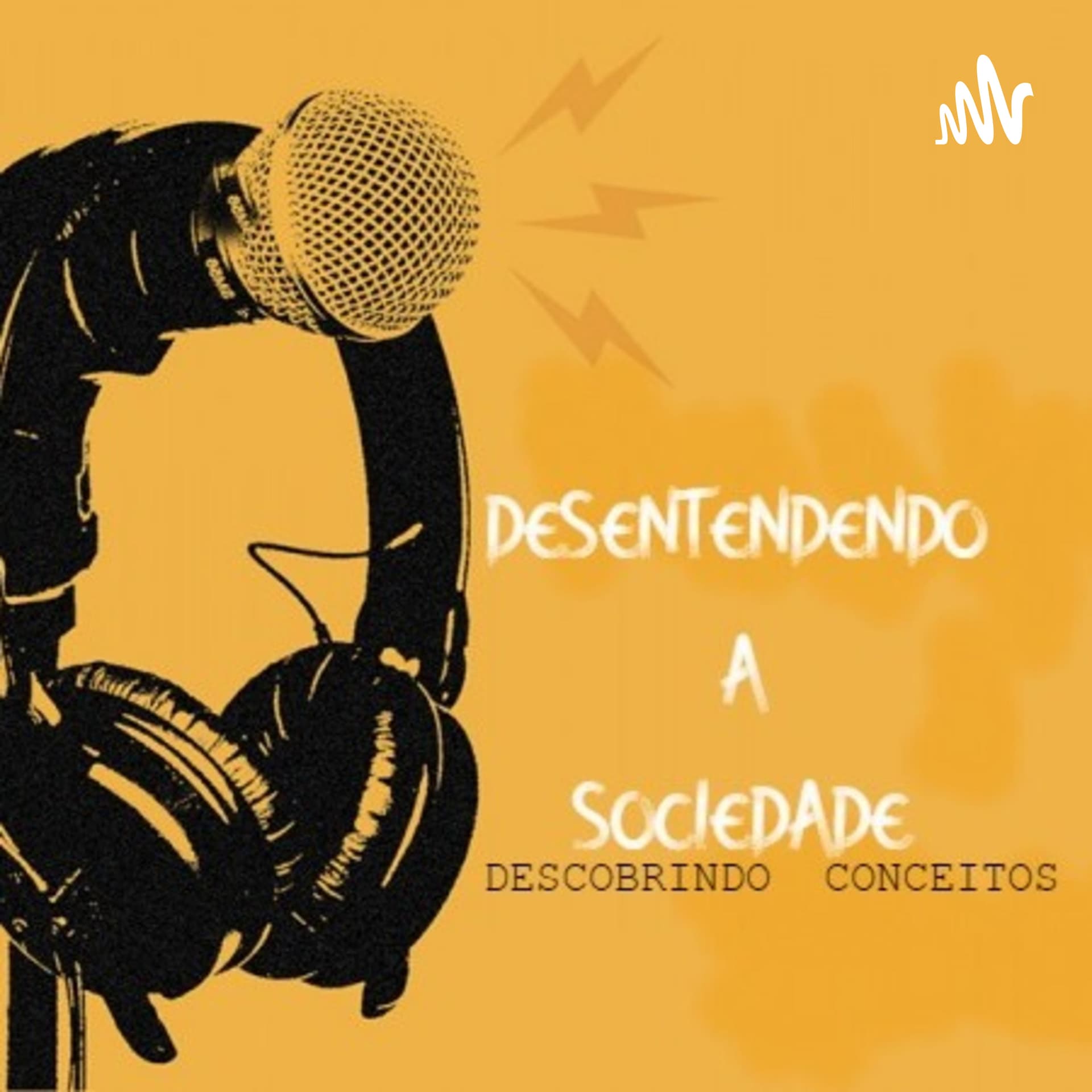 Desentendendo A Sociedade - Podcasts