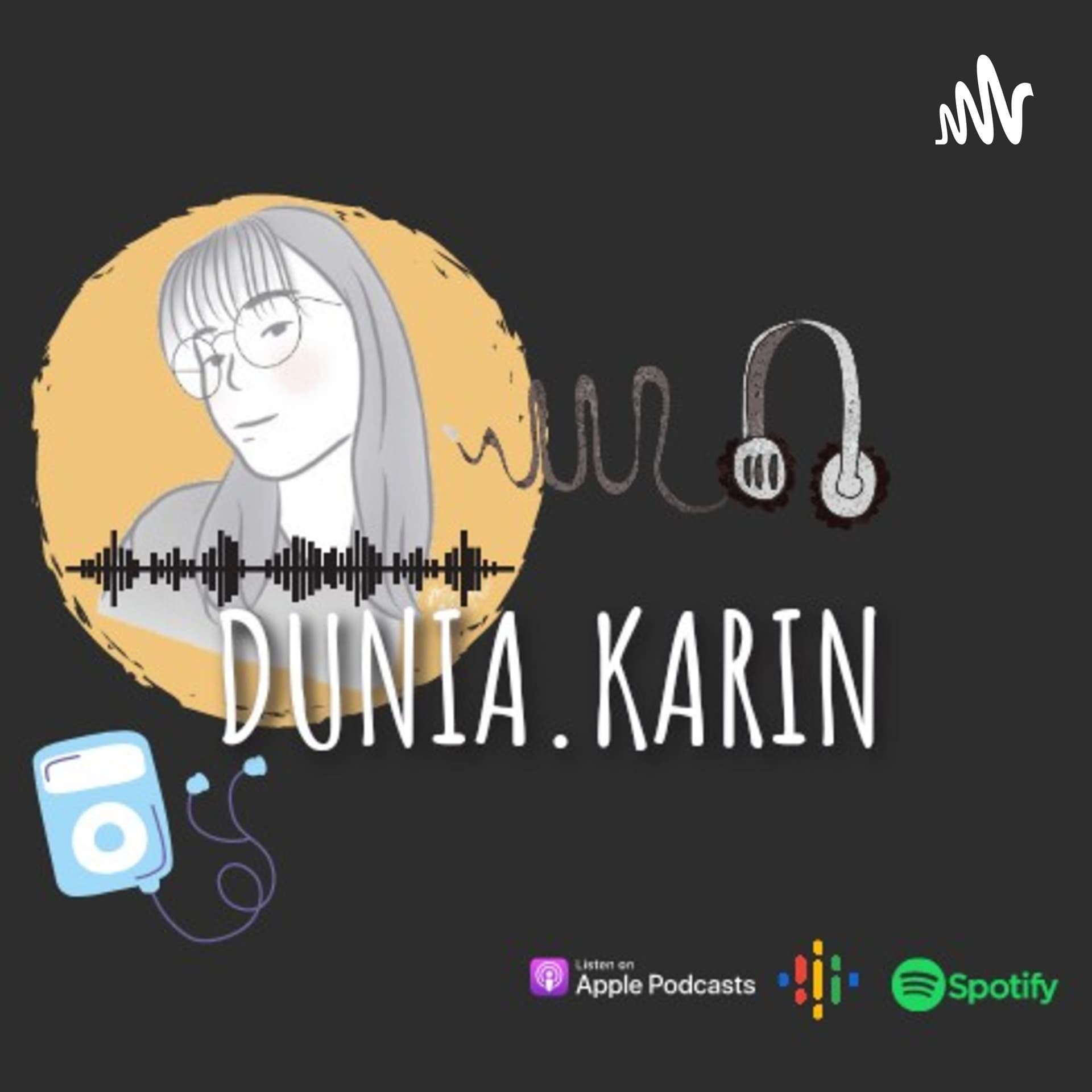 Dunia.Karin 😴 - Podcasts