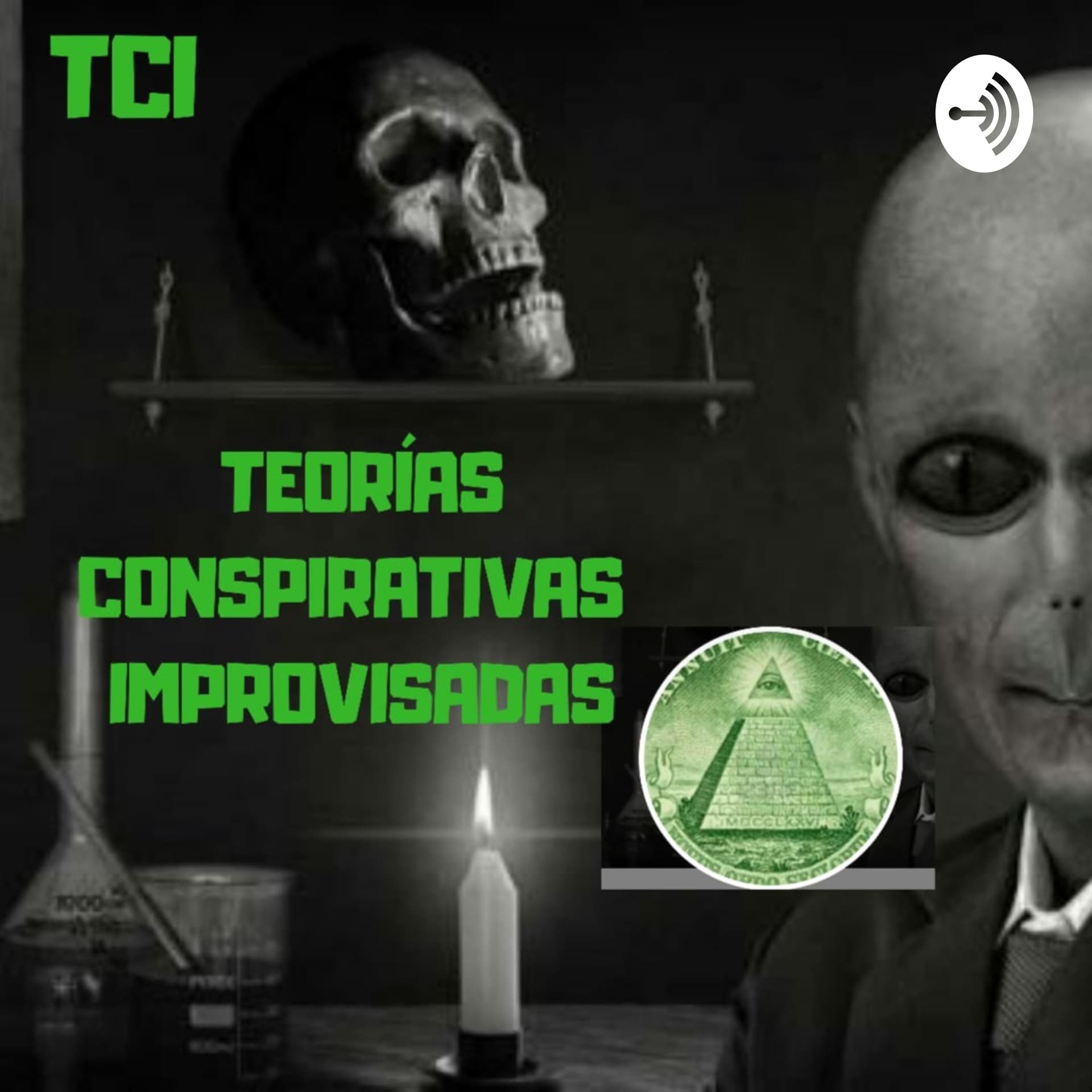 TCI - Teorias Conspirativas Improvisadas - Podcasts