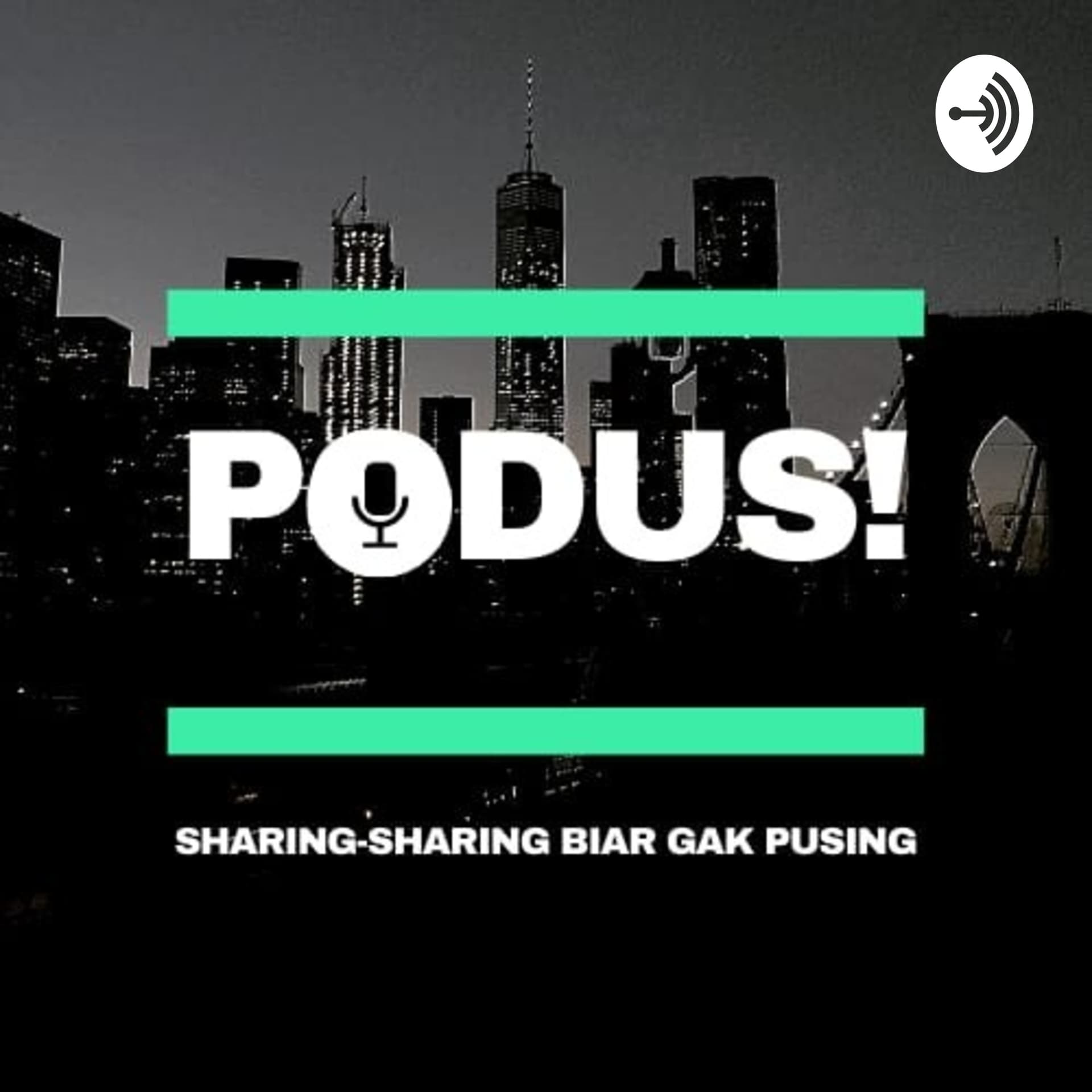 PodUs: Sharing Biar Gak Pusing - Podcasts