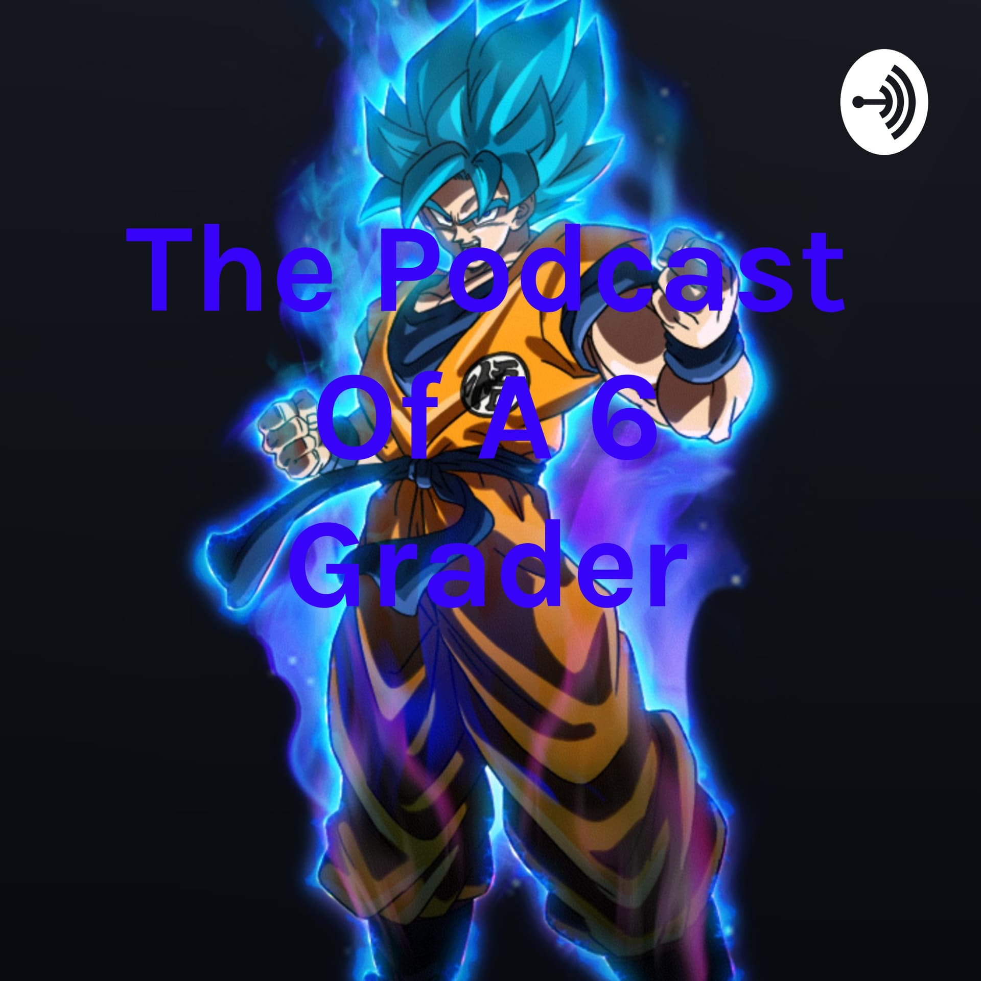 The Podcast Of A 8th Grader - Podcasts