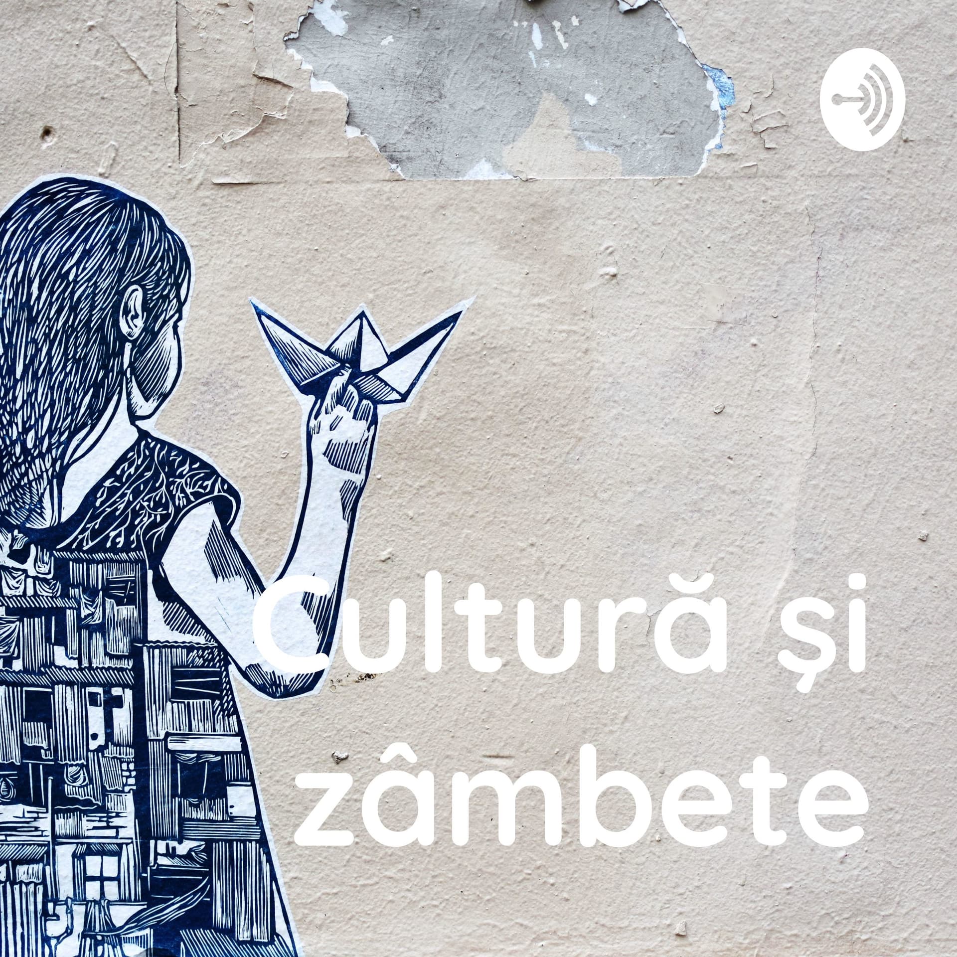 Cultură şi zâmbete - Podcasts