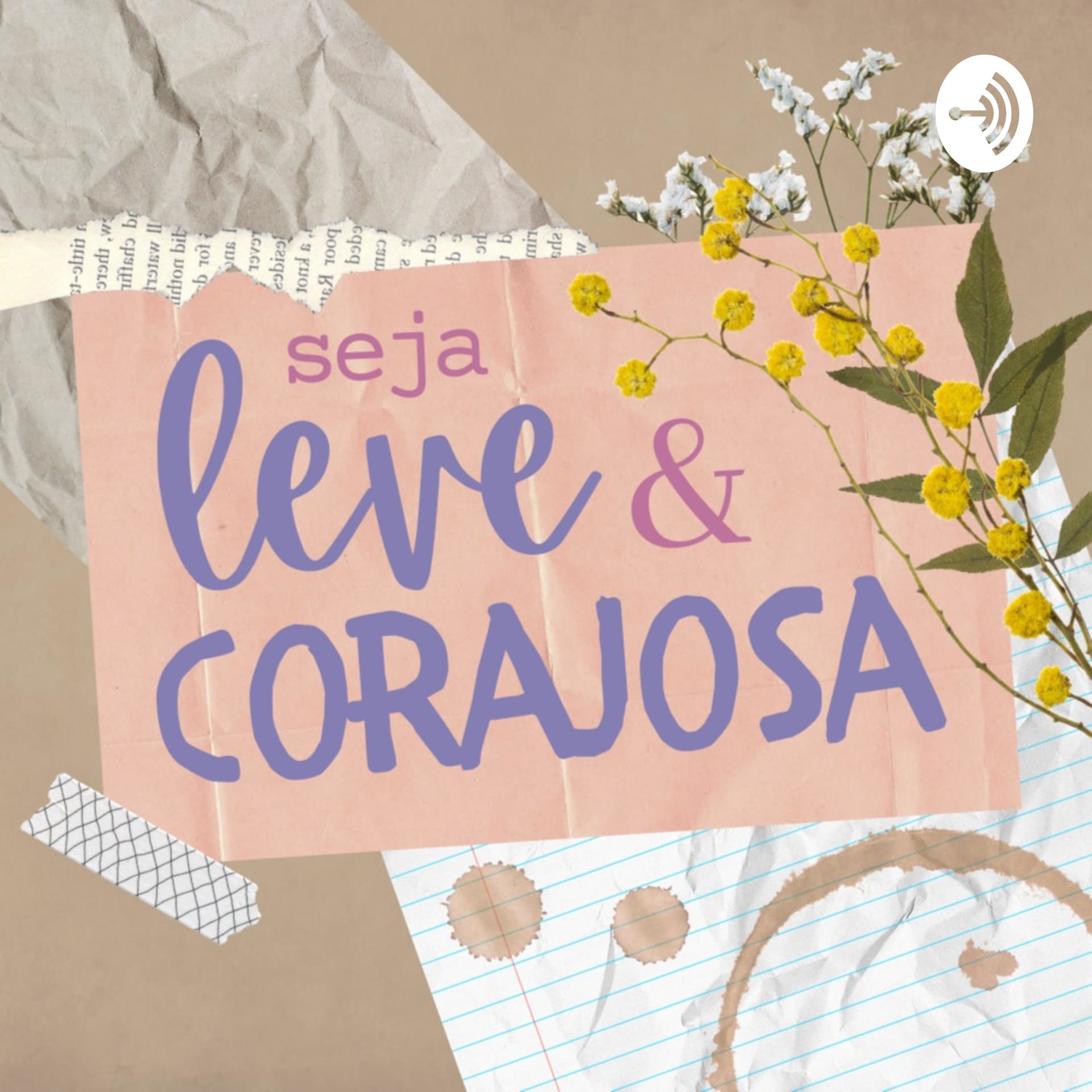seja leve e corajosa - por luiza nazareth - Podcasts