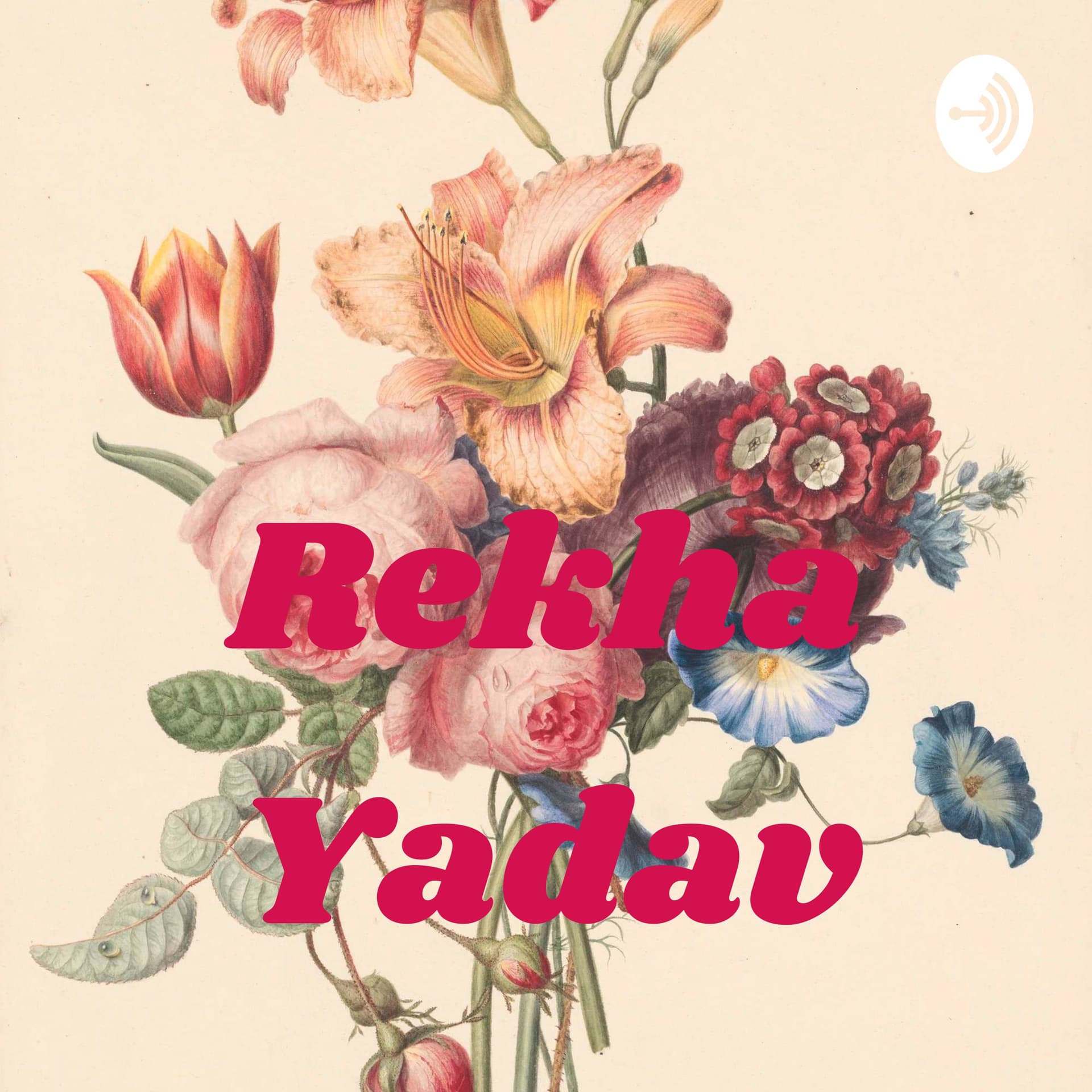 Rekha Yadav - Podcasts