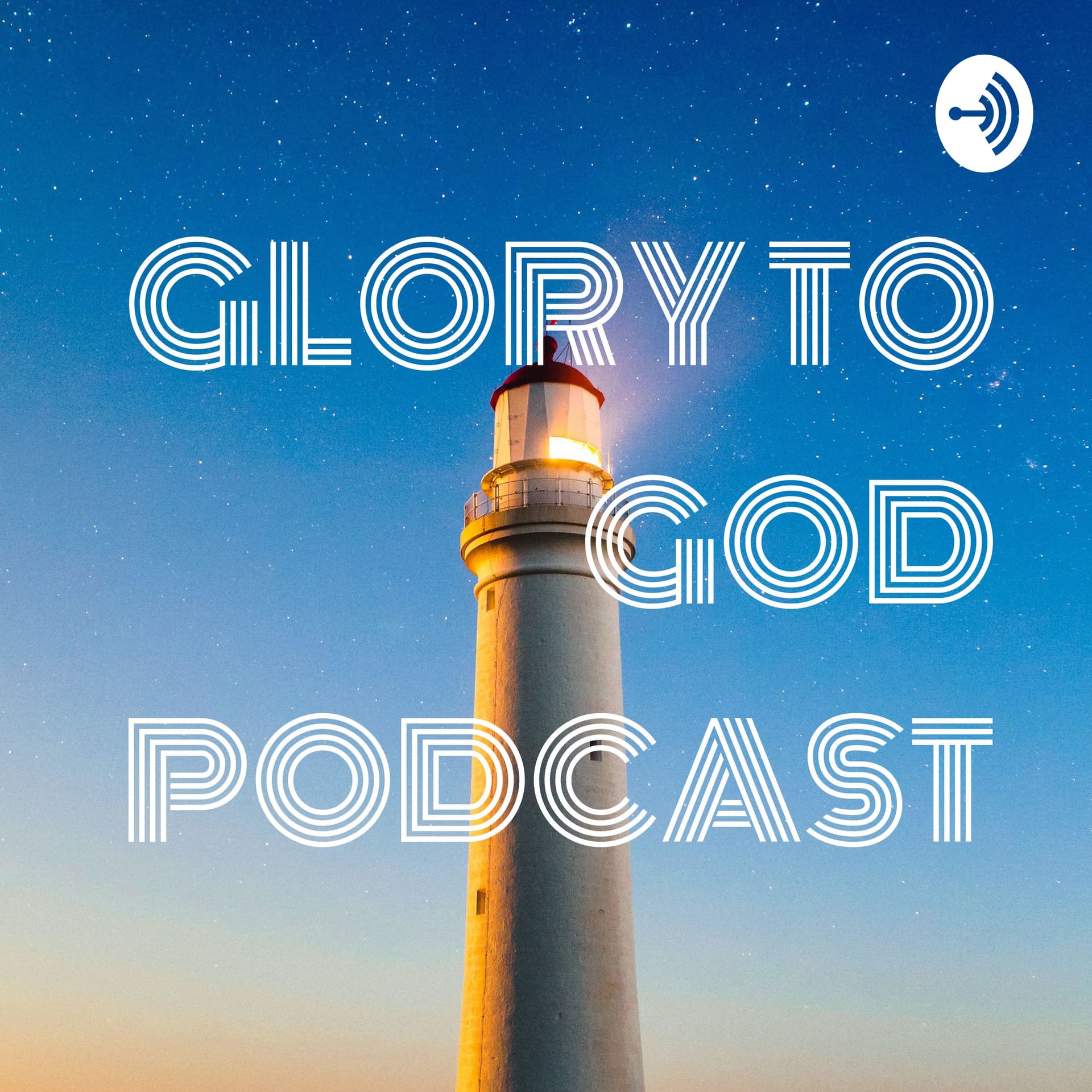 GLORY TO GOD - PODCAST - Podcasts