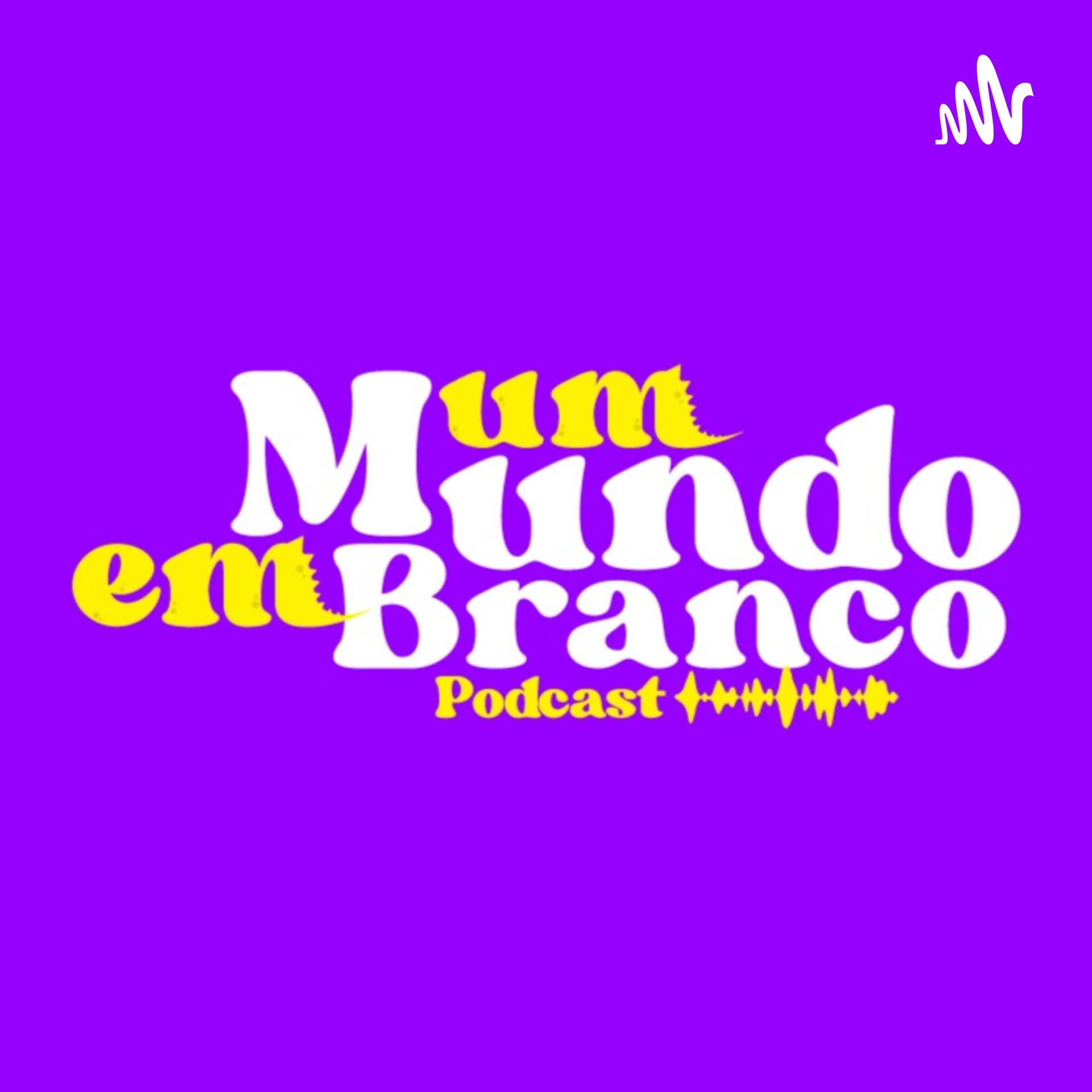 Um mundo em branco - Podcast - Podcasts