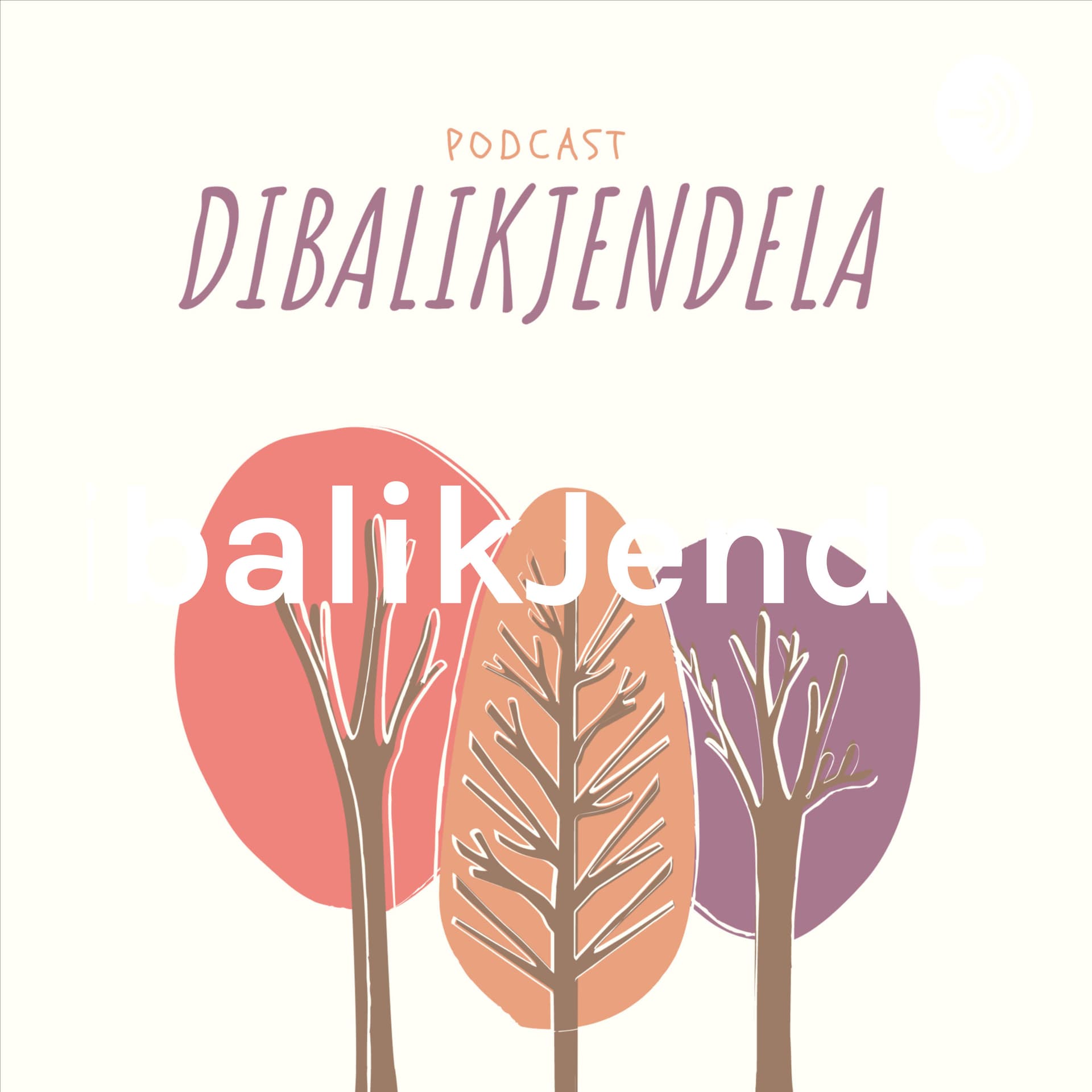 DibalikJendela - Podcasts