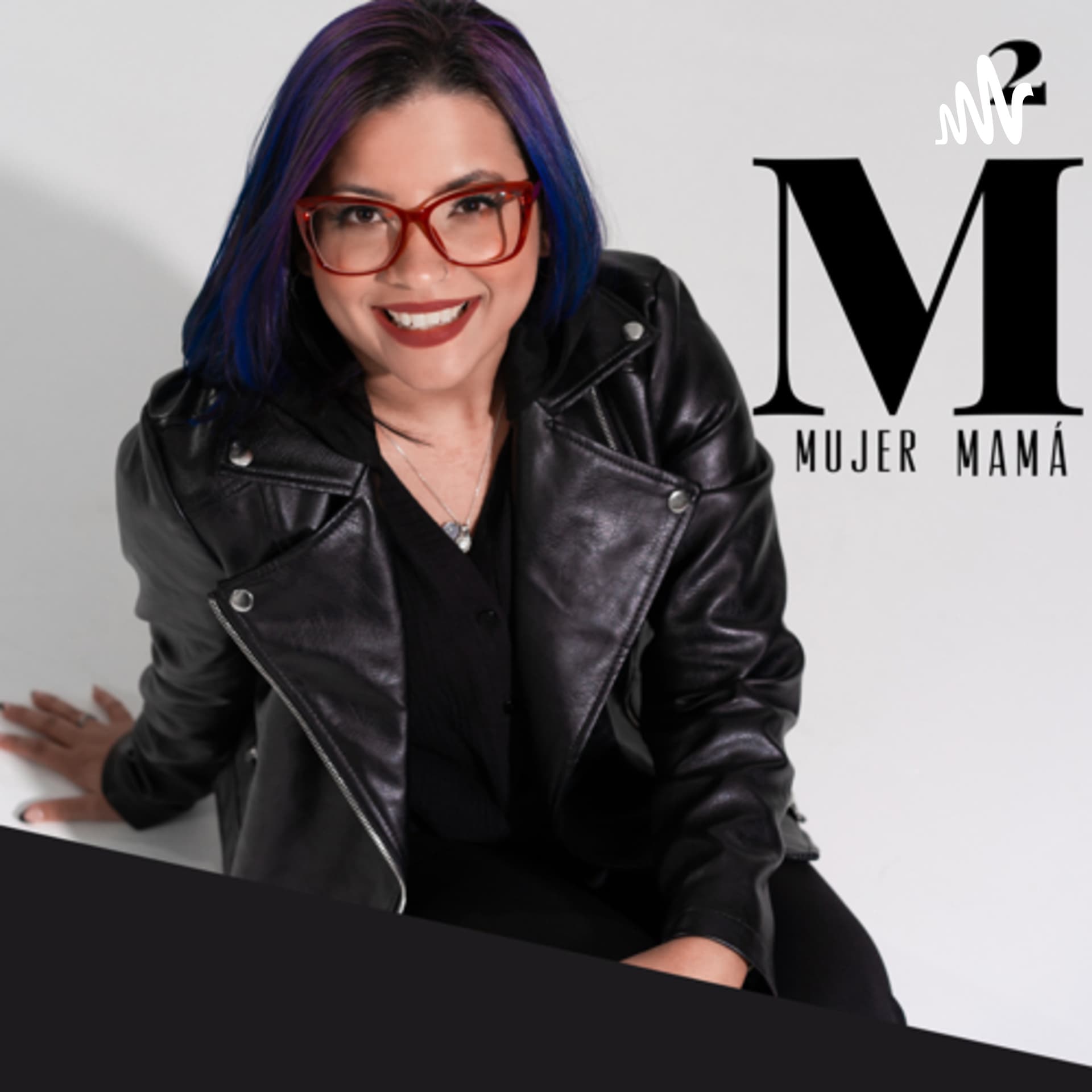 Mujer Mamá - Podcasts