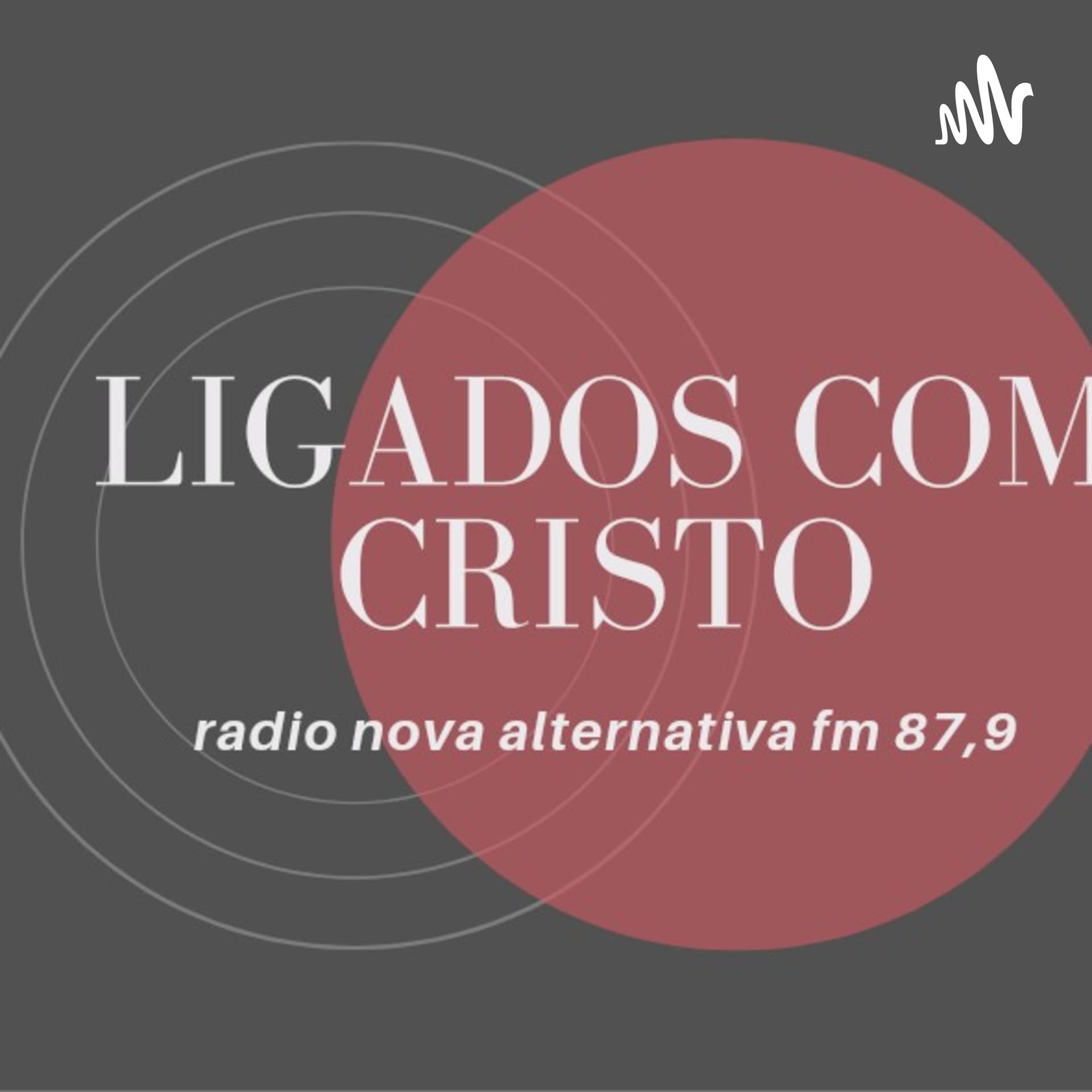 Ligados Com Cristo - Podcasts